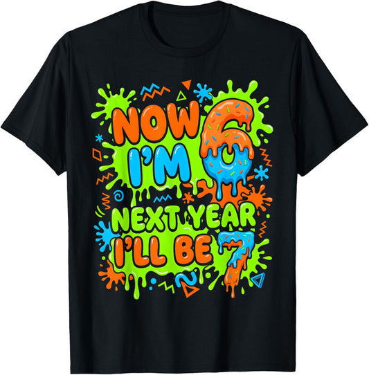 6yr Old Bday Boy Girl Next Year I'll Be 7 Kids 6th Birthday T-Shirt - T-Shirt | Black