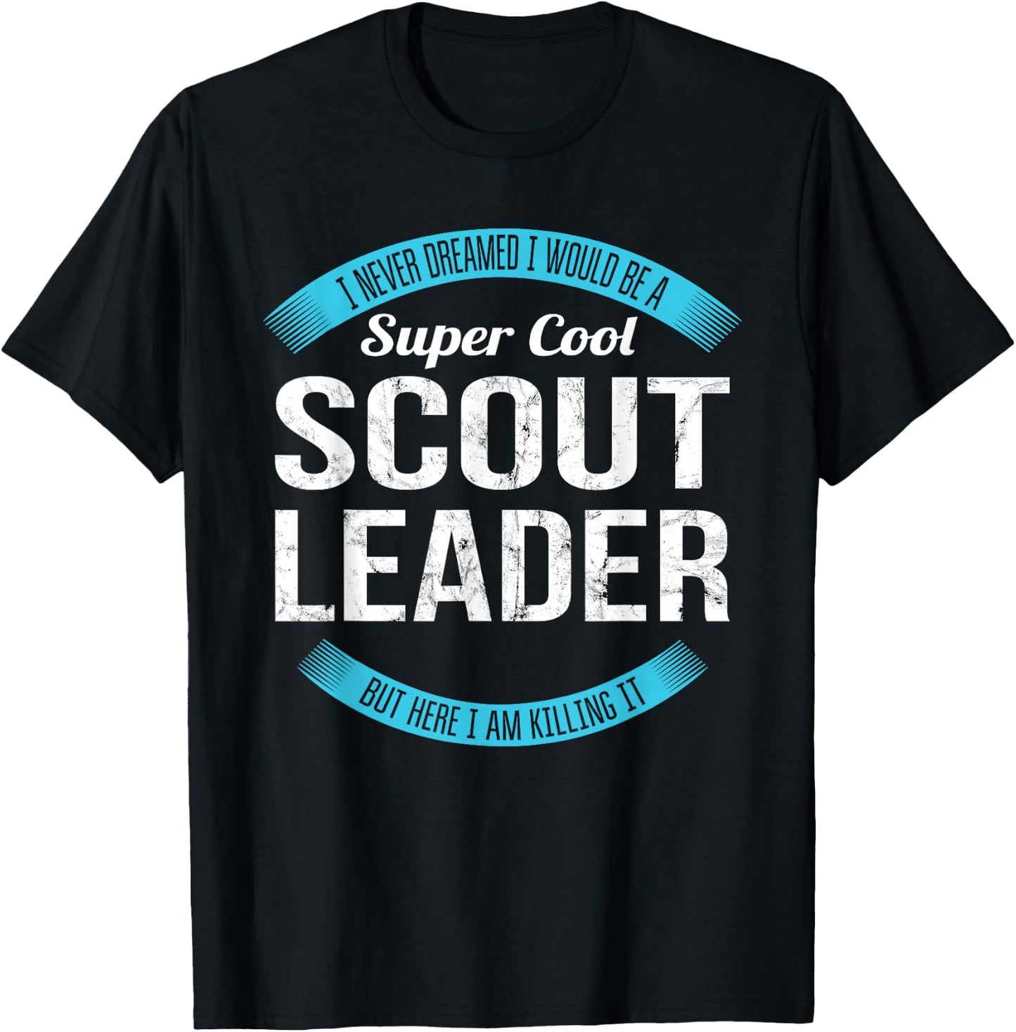 Scout Leader Gifts Funny T-Shirt - T-Shirt | Black