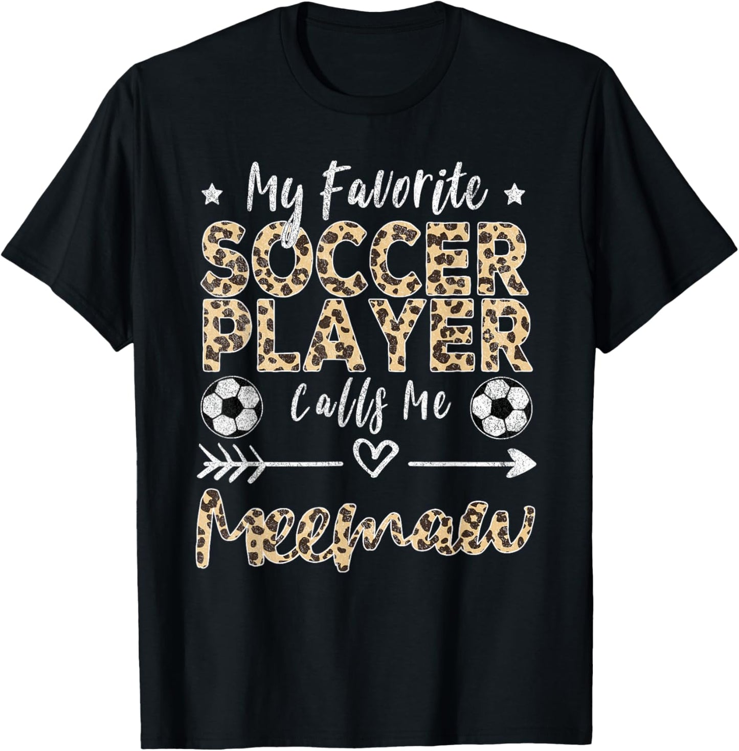 My Favorite Soccer Player Calls Me Meemaw Soccer Grandma T-Shirt - T-Shirt | Black