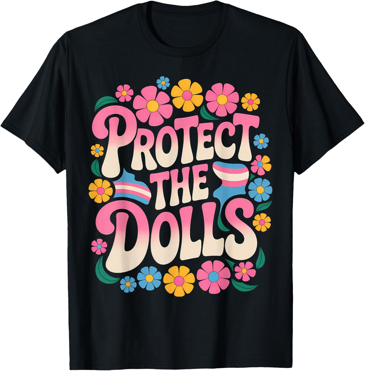 Protect The Dolls Trans Women Transgender , Black, S T-Shirt - T-Shirt | Black