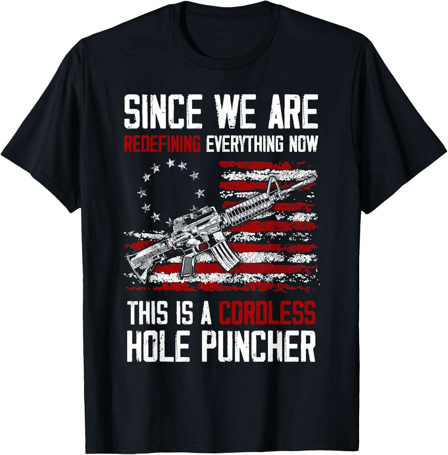 We're Redefining Everything This Is A Cordless Hole Puncher T-Shirt - T-Shirt | Black