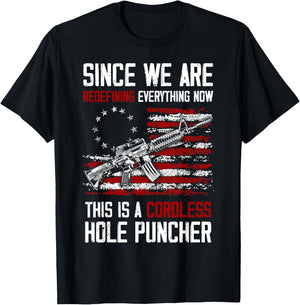 We're Redefining Everything This Is A Cordless Hole Puncher T-Shirt - T-Shirt | Black