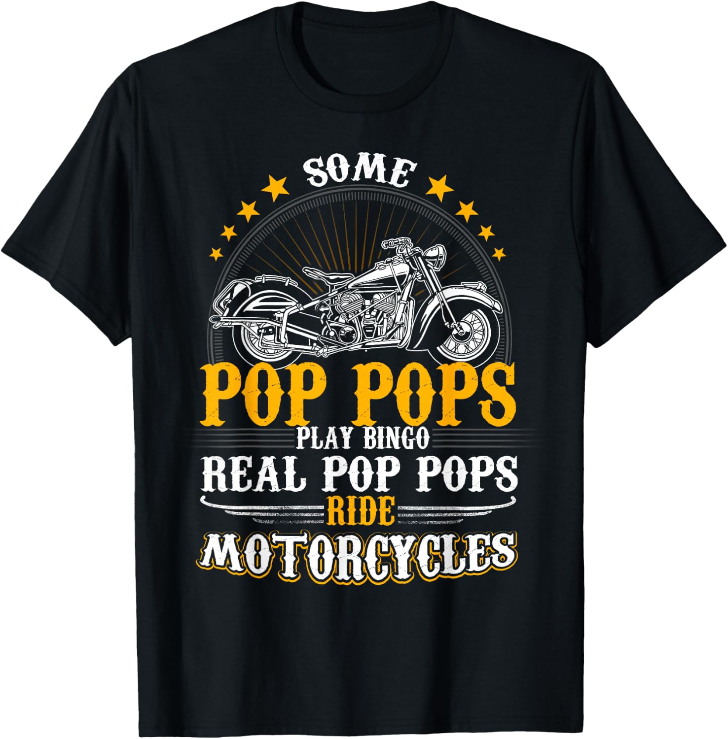 Some Pop Pops Play Bingo Real Pop Pops Ride Motorcycles T-Shirt - T-Shirt | Black