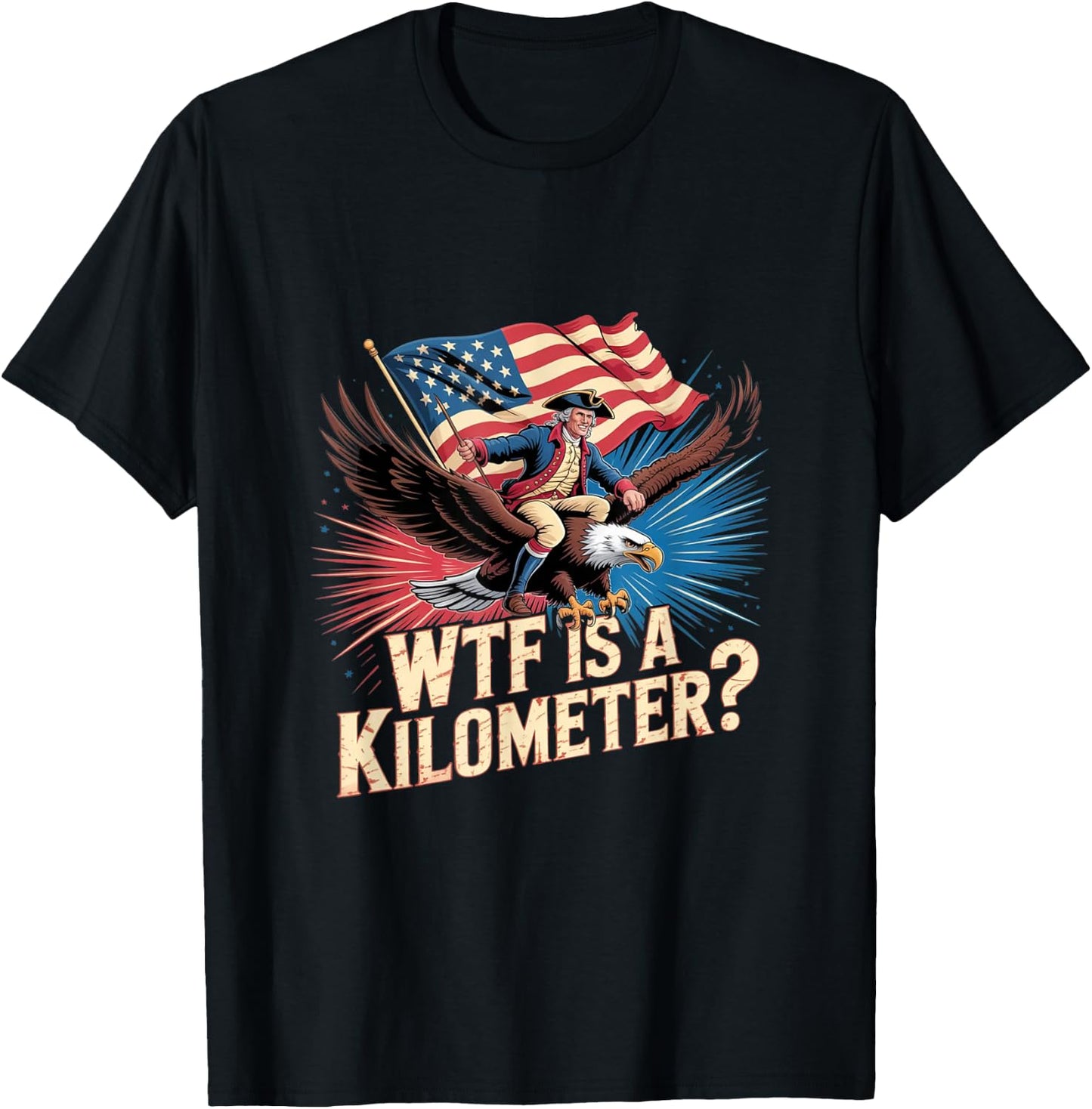 Funny American 4th of July WTF is Kilometer USA Patriotic T-Shirt - T-Shirt | Black