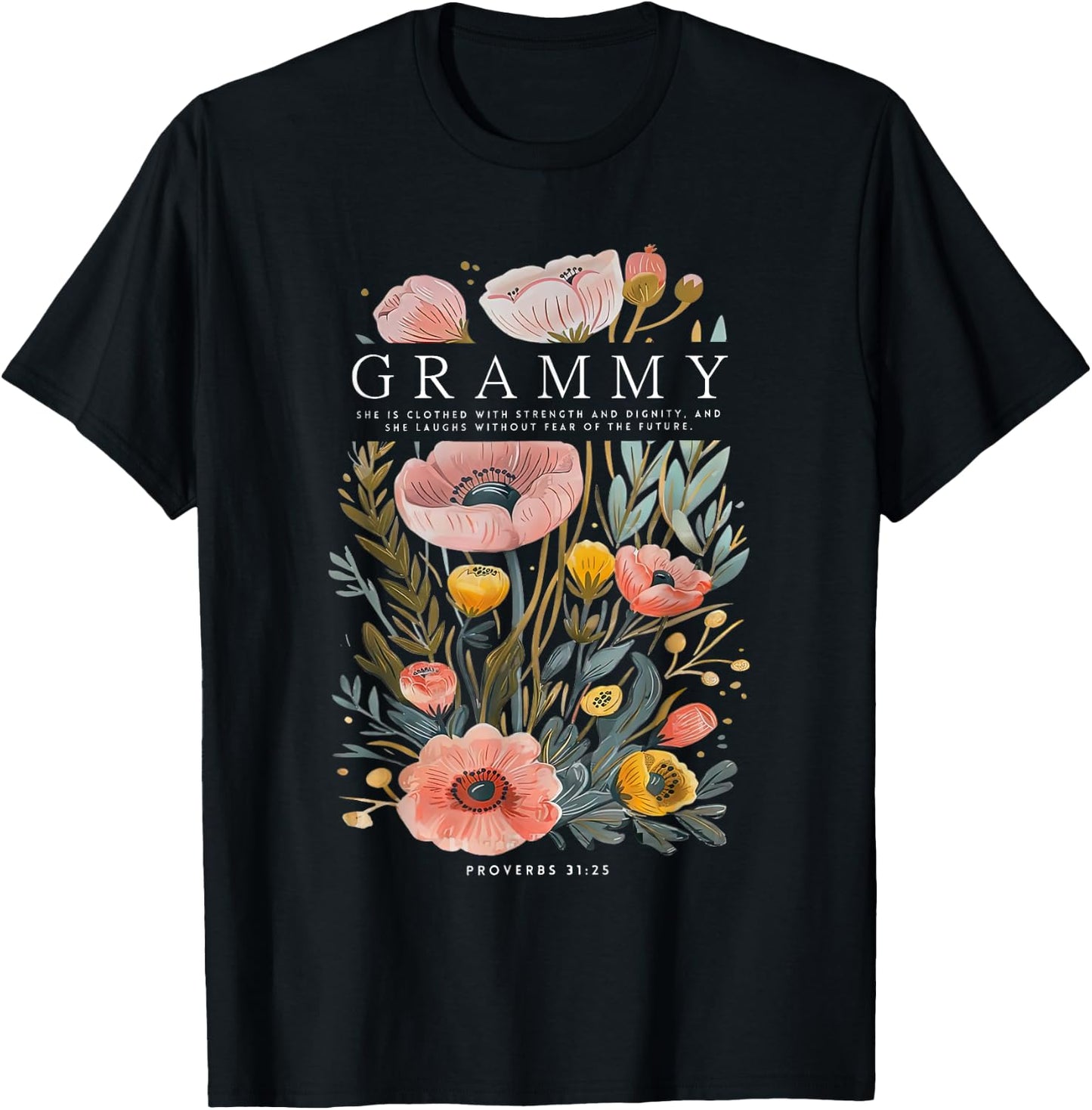 Grammy She is Clothed With Strength & Dignity Flowers Women T-Shirt - T-Shirt | Black