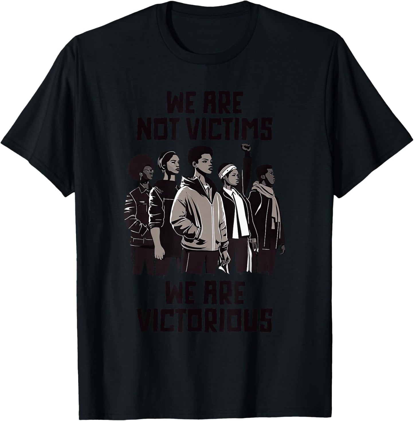 Black Pride Protest History Month Not Victims We Victorious T-Shirt - T-Shirt | Black