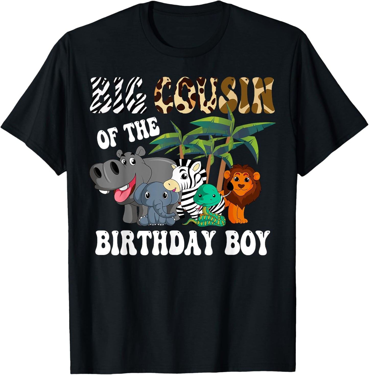 Big Cousin of the Birthday Boy Zoo Bday Safari Celebration T-Shirt - T-Shirt | Black