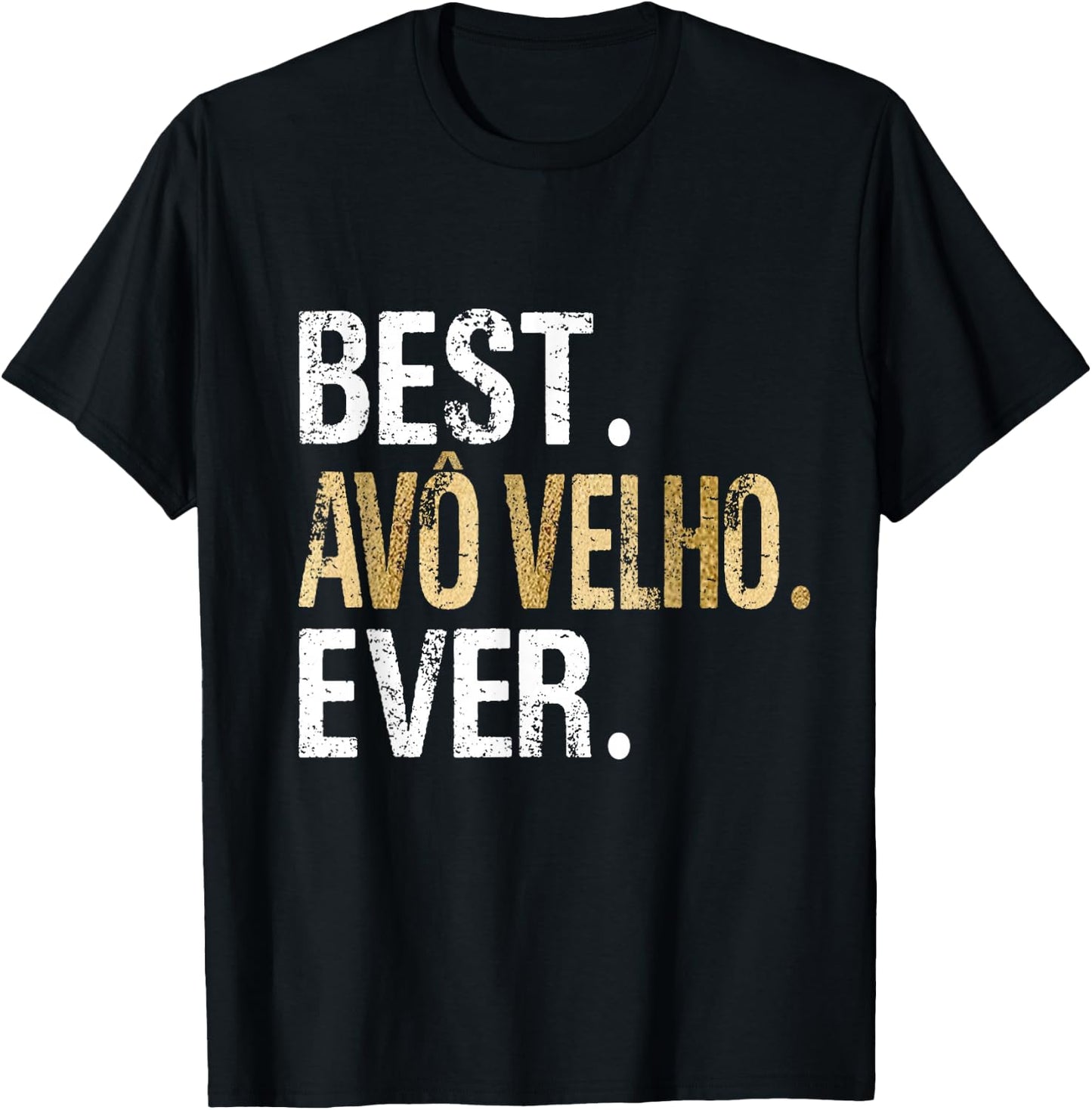 Best Avô Velho Ever Portuguese Brazilian Grandpa T-Shirt - T-Shirt | Black