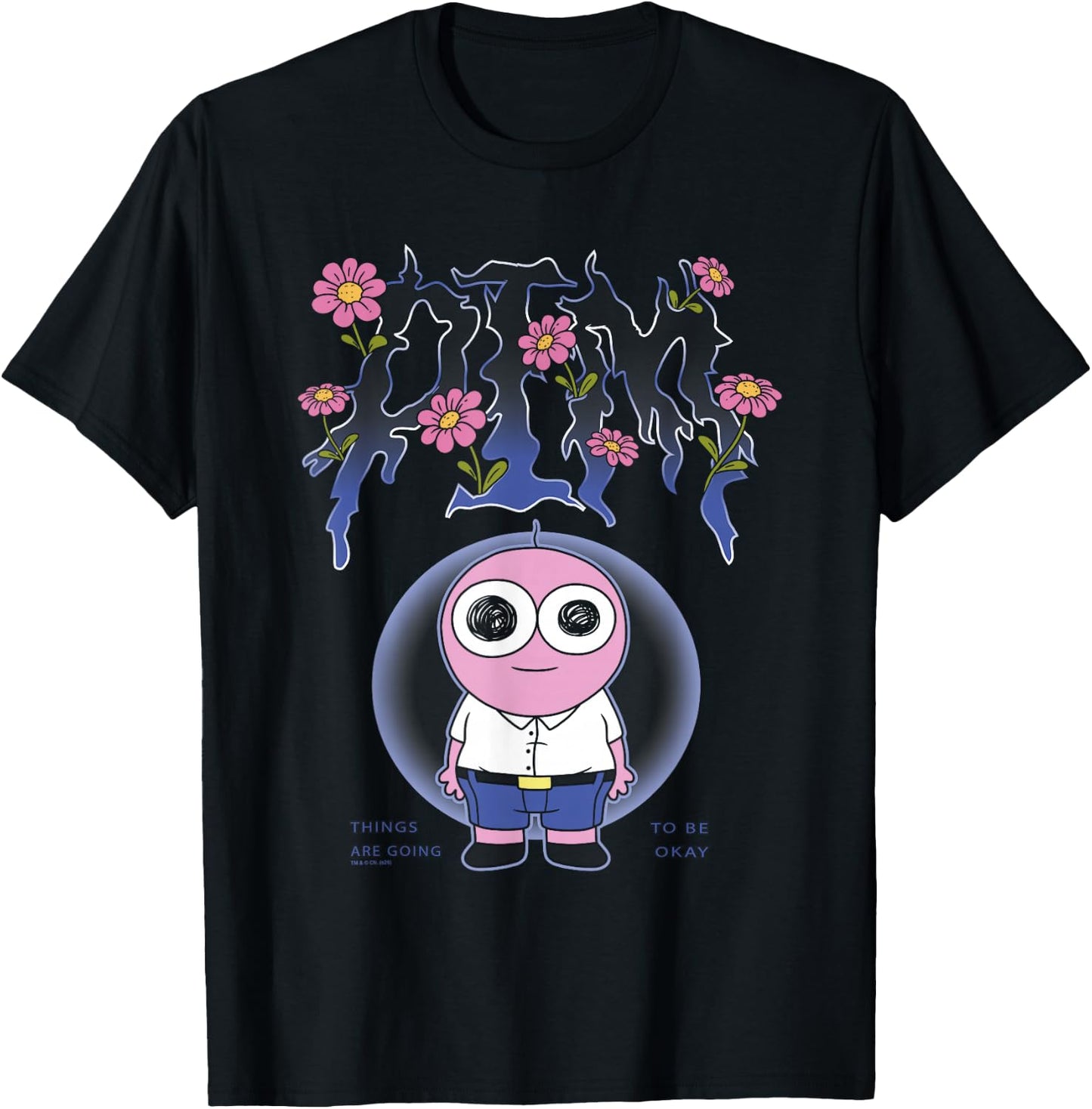 Smiling Friends PIM Going to Be Okay Flower Text Cartoon T-Shirt - T-Shirt | Black