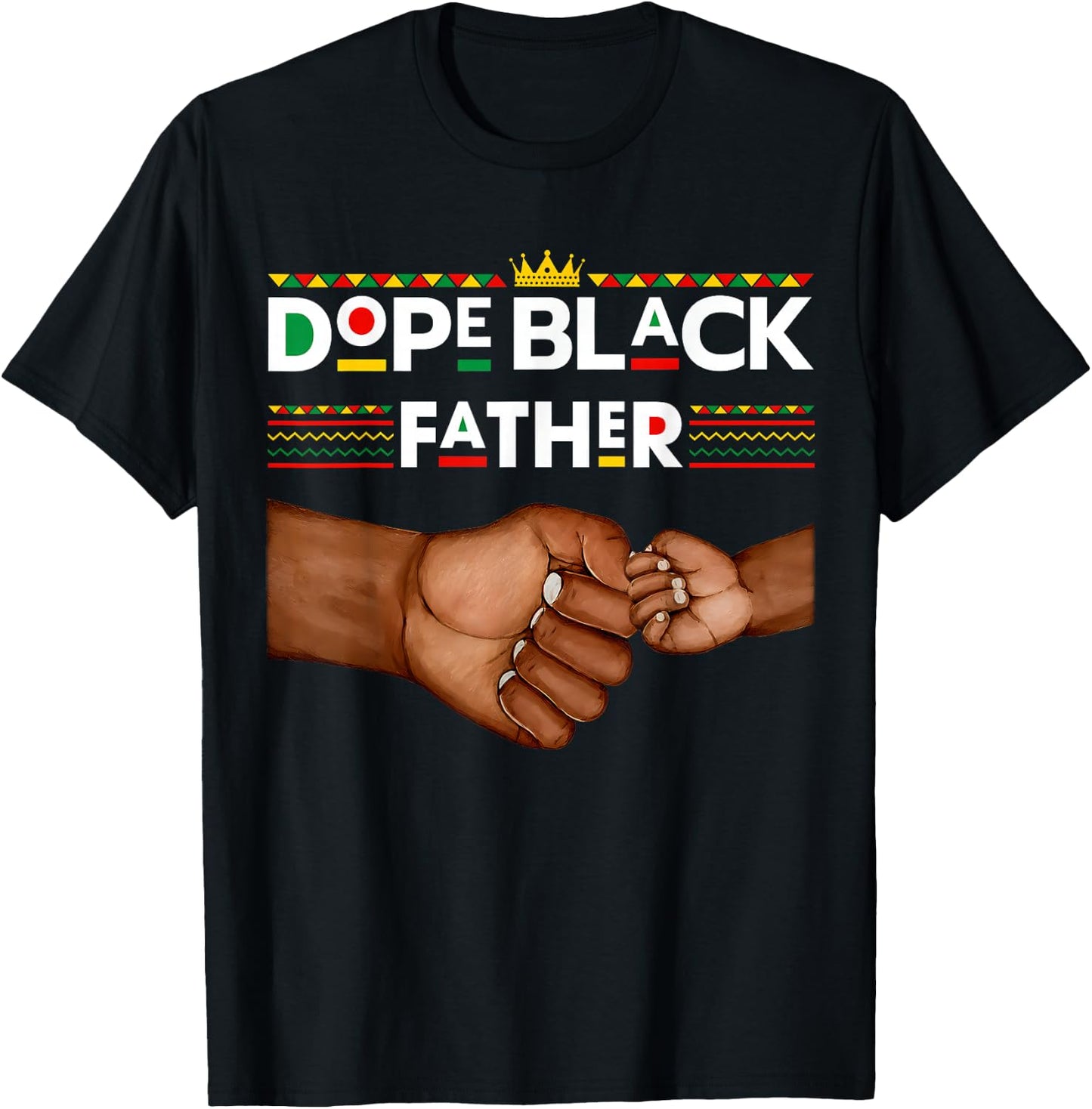 Dope Black Father Fathers Day African American Pride Dad Men T-Shirt - T-Shirt | Black