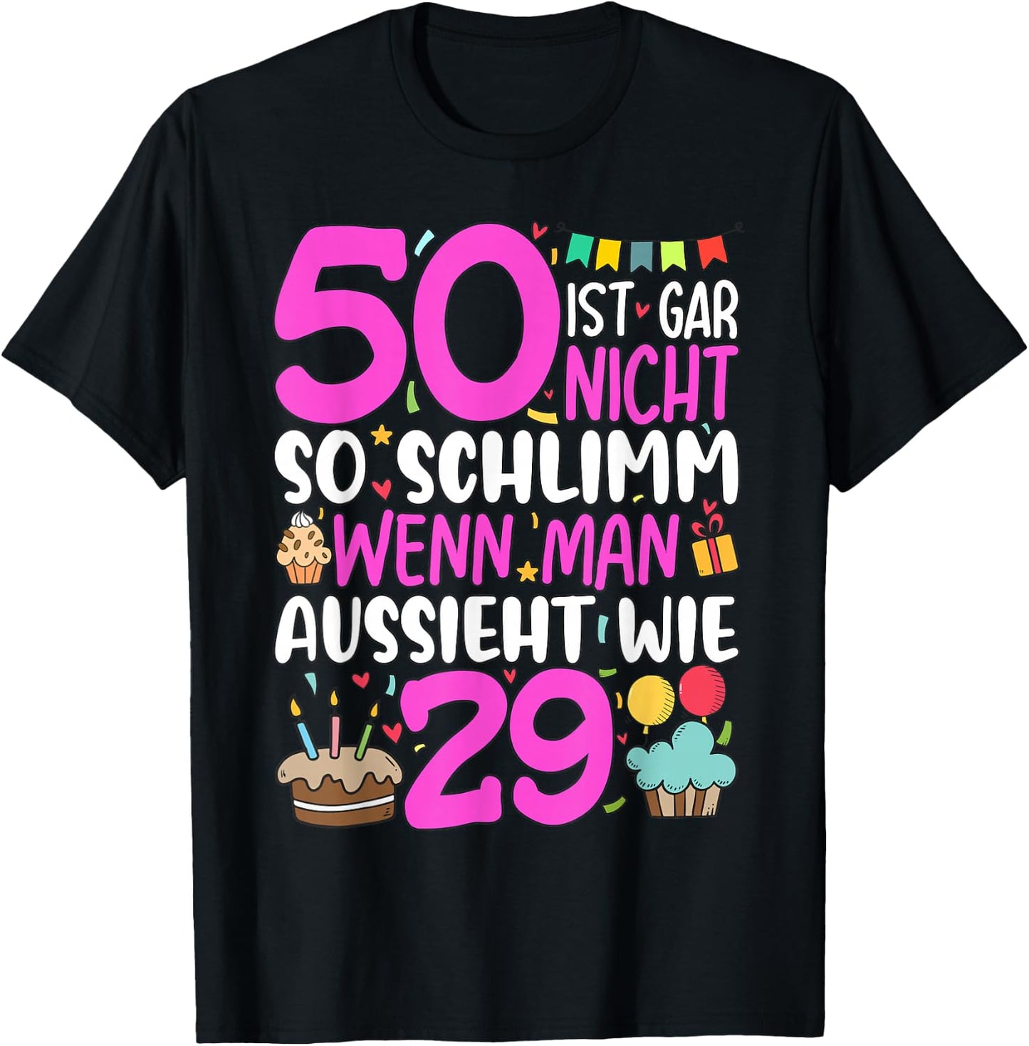 50 Geburtstag Frau Deko Lustiges 50 Ist Gar Nicht So Schlimm T-Shirt - T-Shirt | Black
