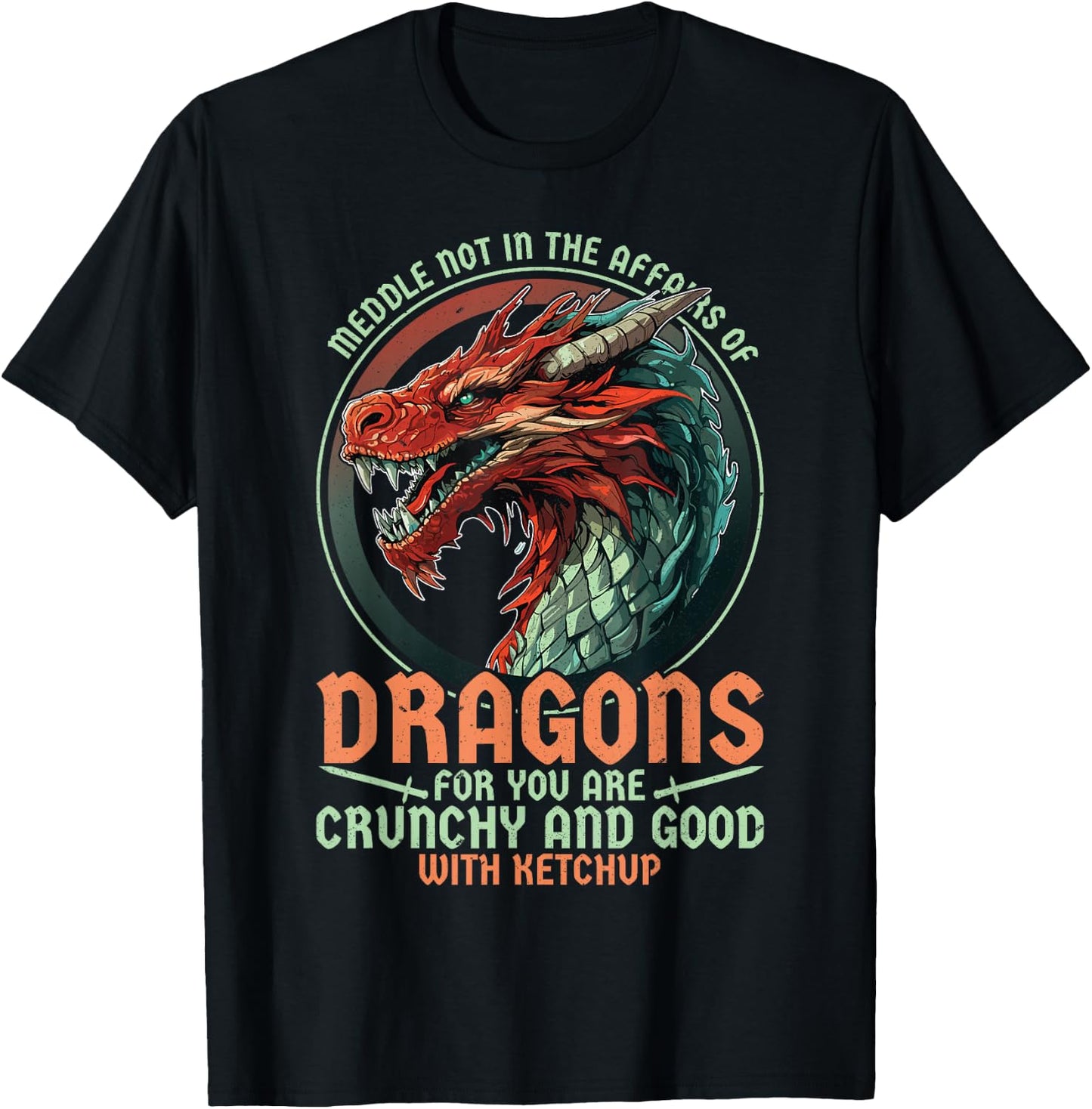 Meddle Not In The Affairs Of Dragons Dragon Lover T-Shirt - T-Shirt | Black