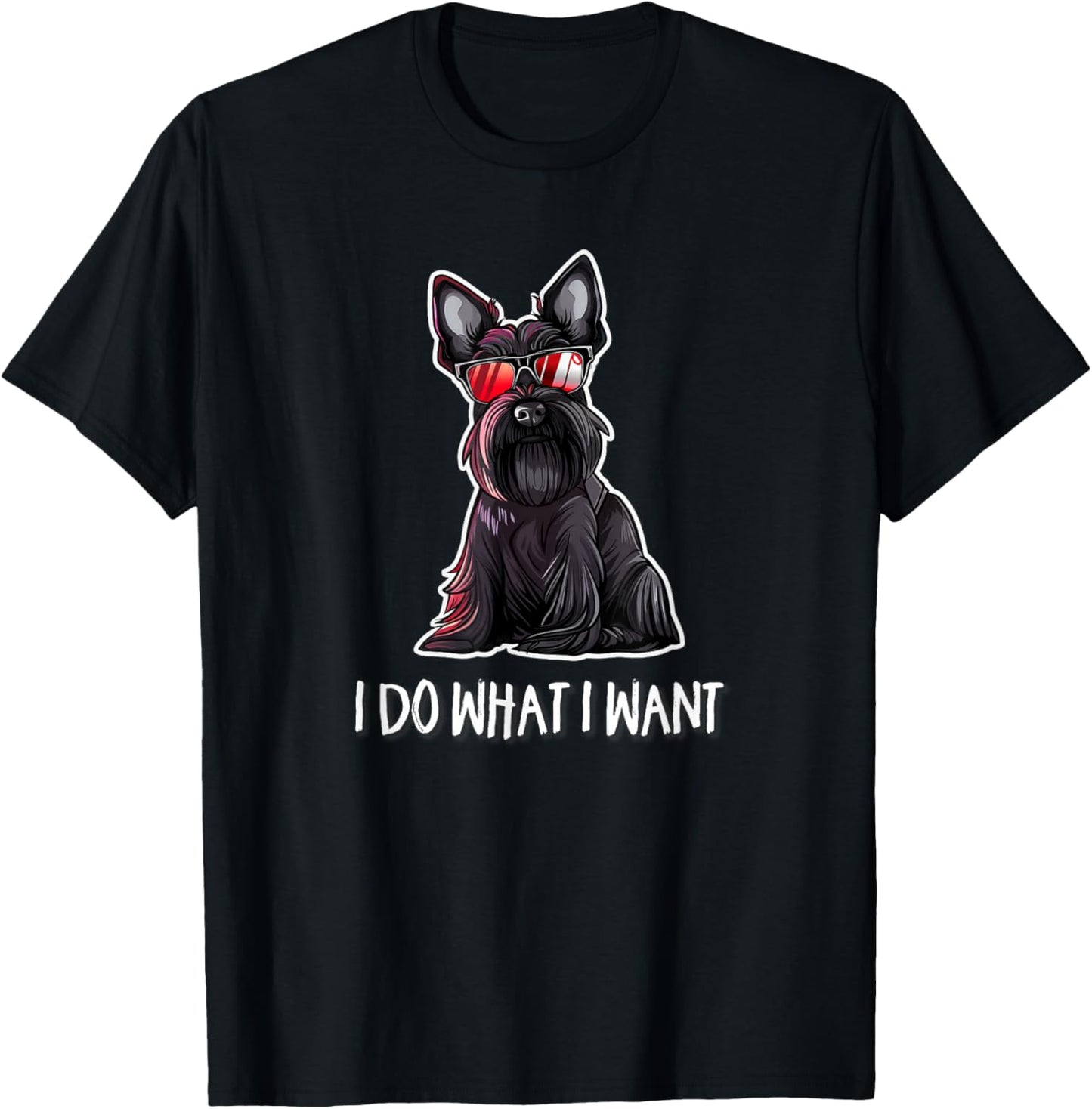 Sunglasses Do What I Want Scottish Terrier Lover T-Shirt - T-Shirt | Black