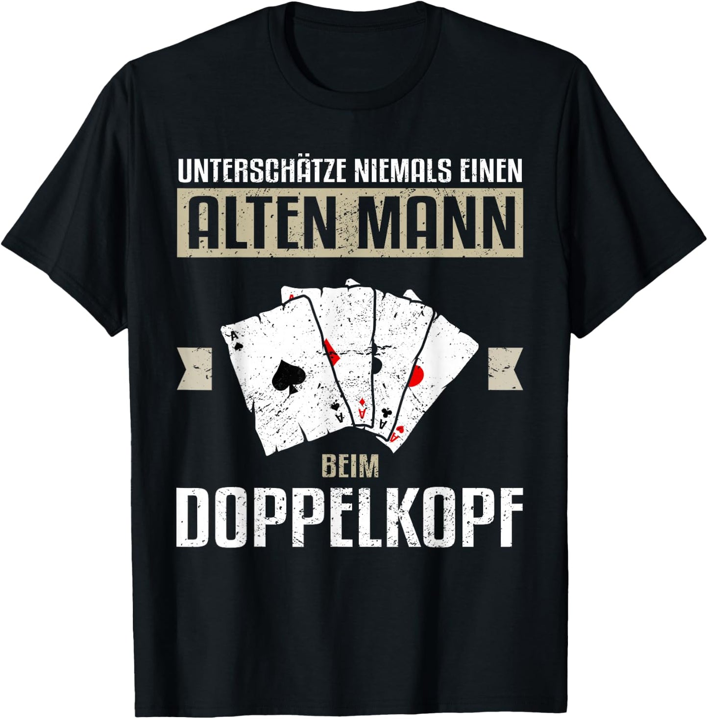 Men's with German Text "Underschätze niemals einen OLD Mann beim Doppelkopfkopf" T-Shirt - T-Shirt | Black
