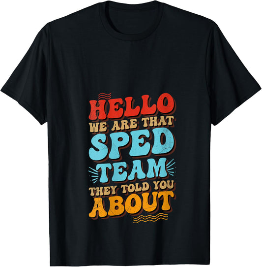Women's Hello We are That SPED Team They Told You About Teacher IEP V-Neck T-Shirt - T-Shirt | Black