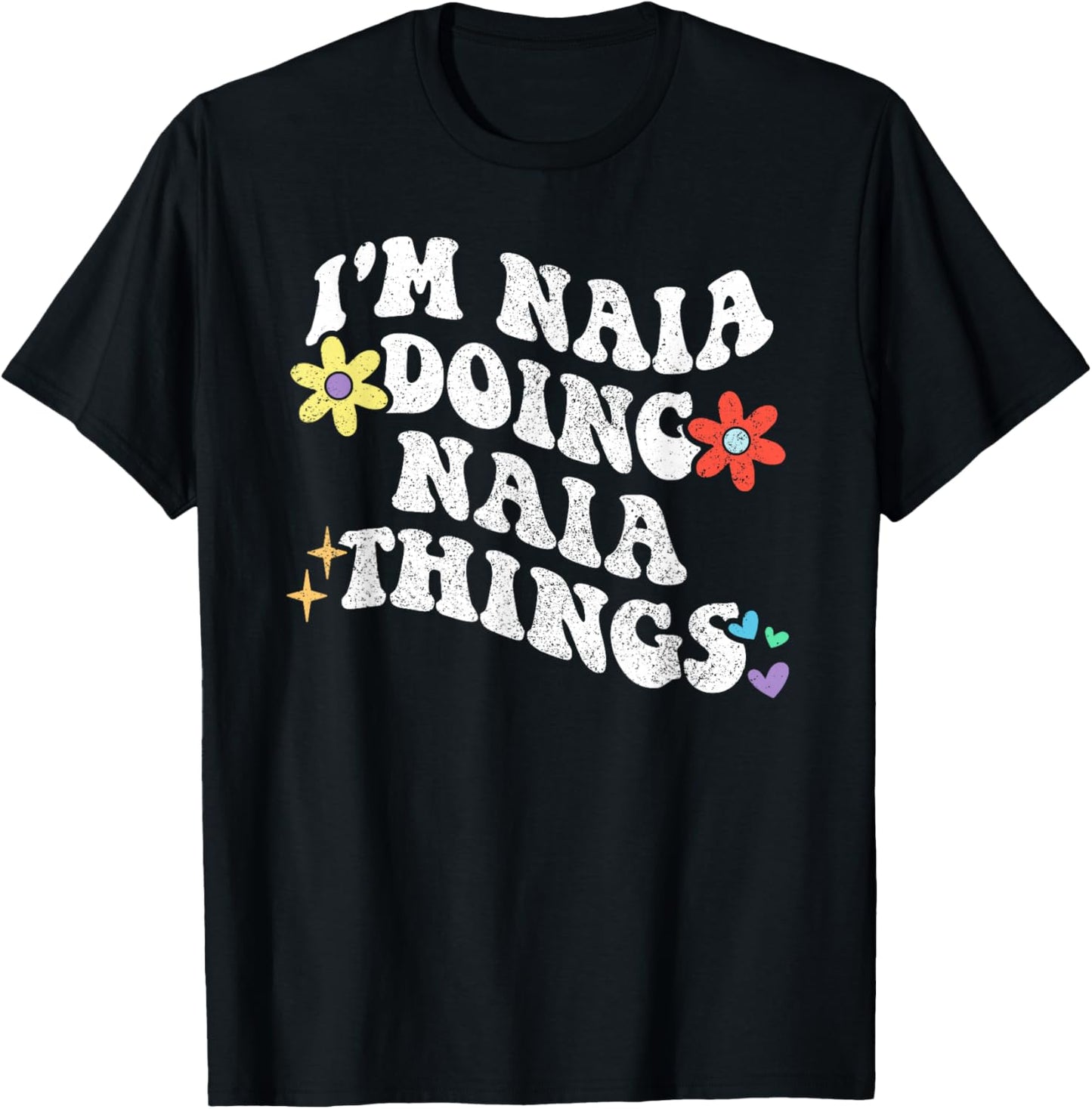 Retro Groovy Im NAIA Doing NAIA Things Funny Mother's Day T-Shirt - T-Shirt | Black