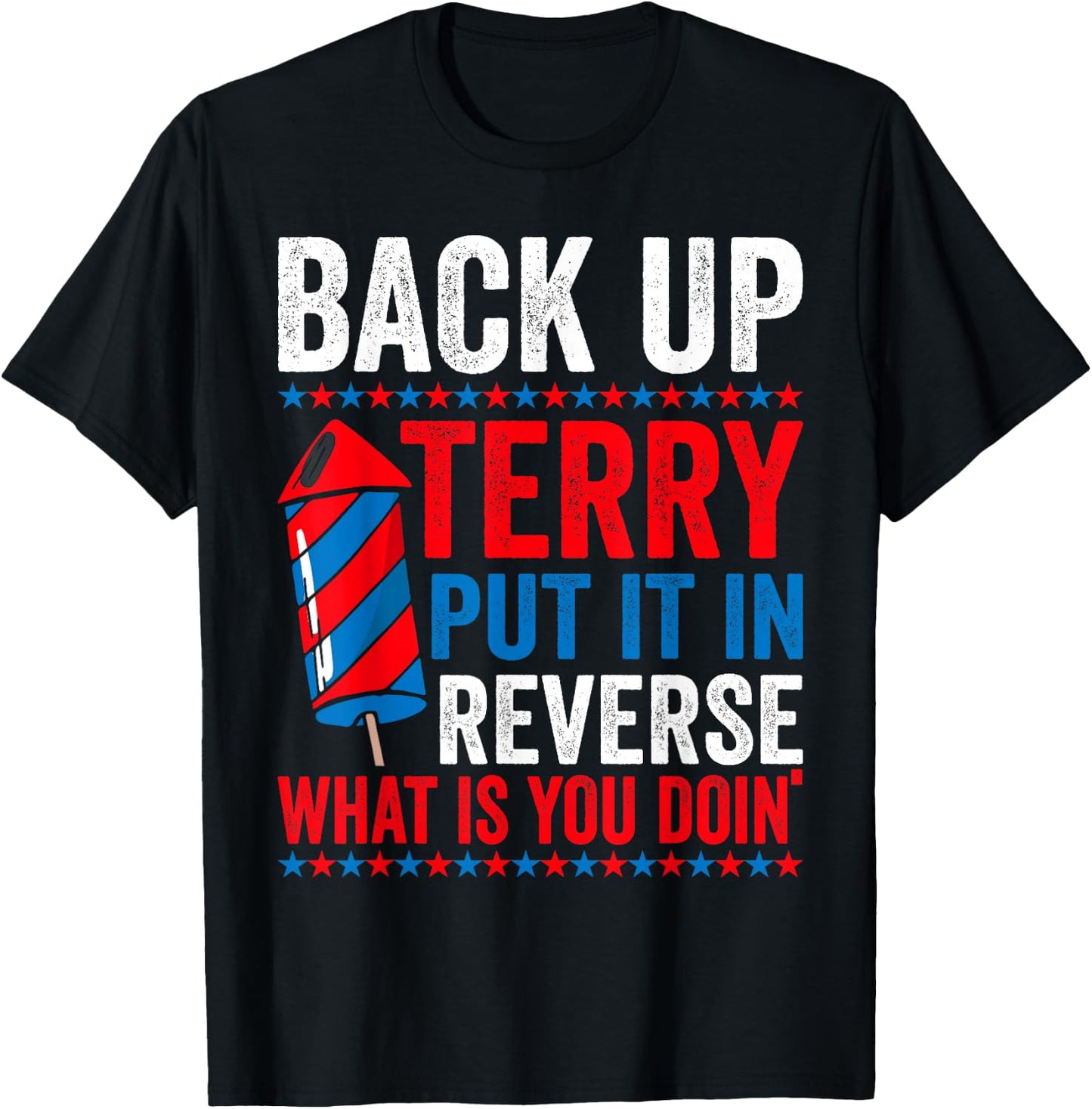 Back up terry put it in reverse 4th of July women T-Shirt - T-Shirt | Black
