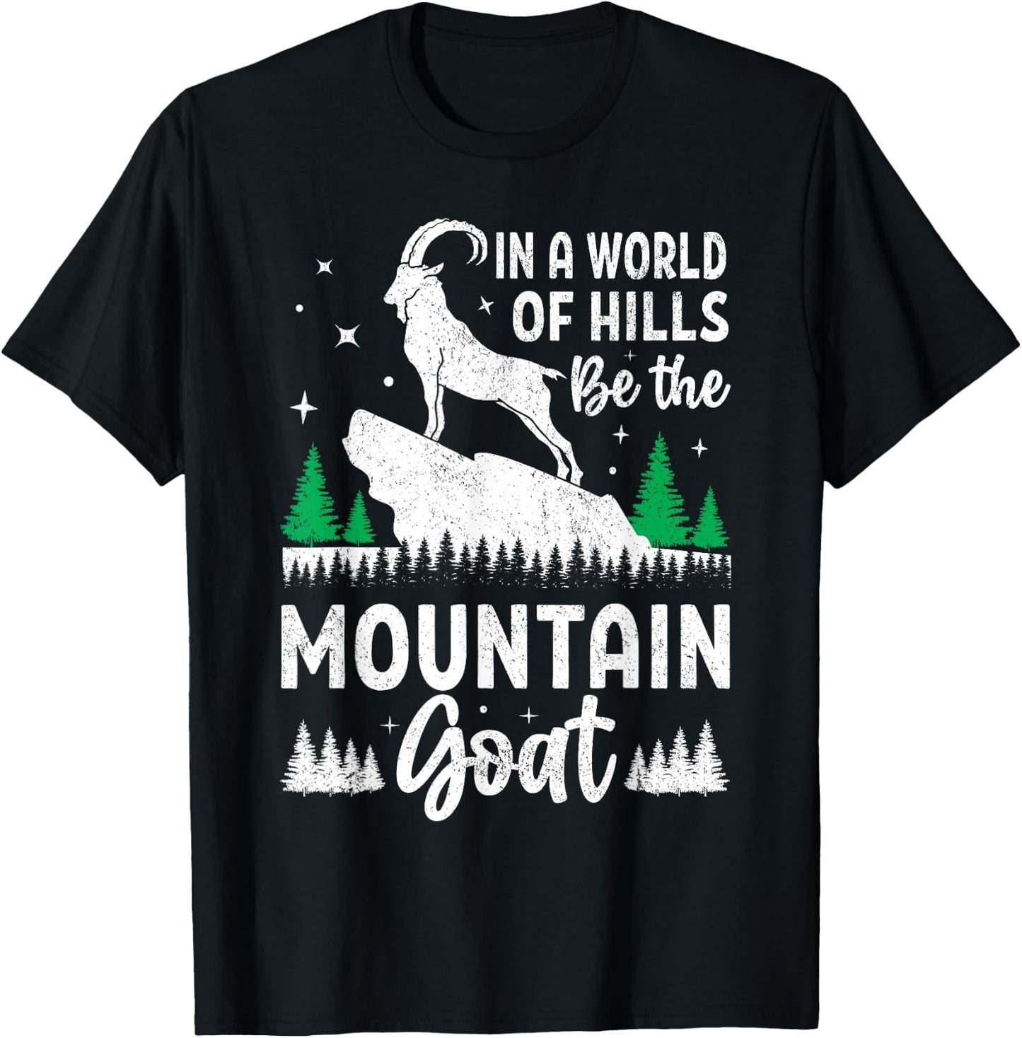 In A World Of Hills Be The Mountain Goats T-Shirt - T-Shirt | Black