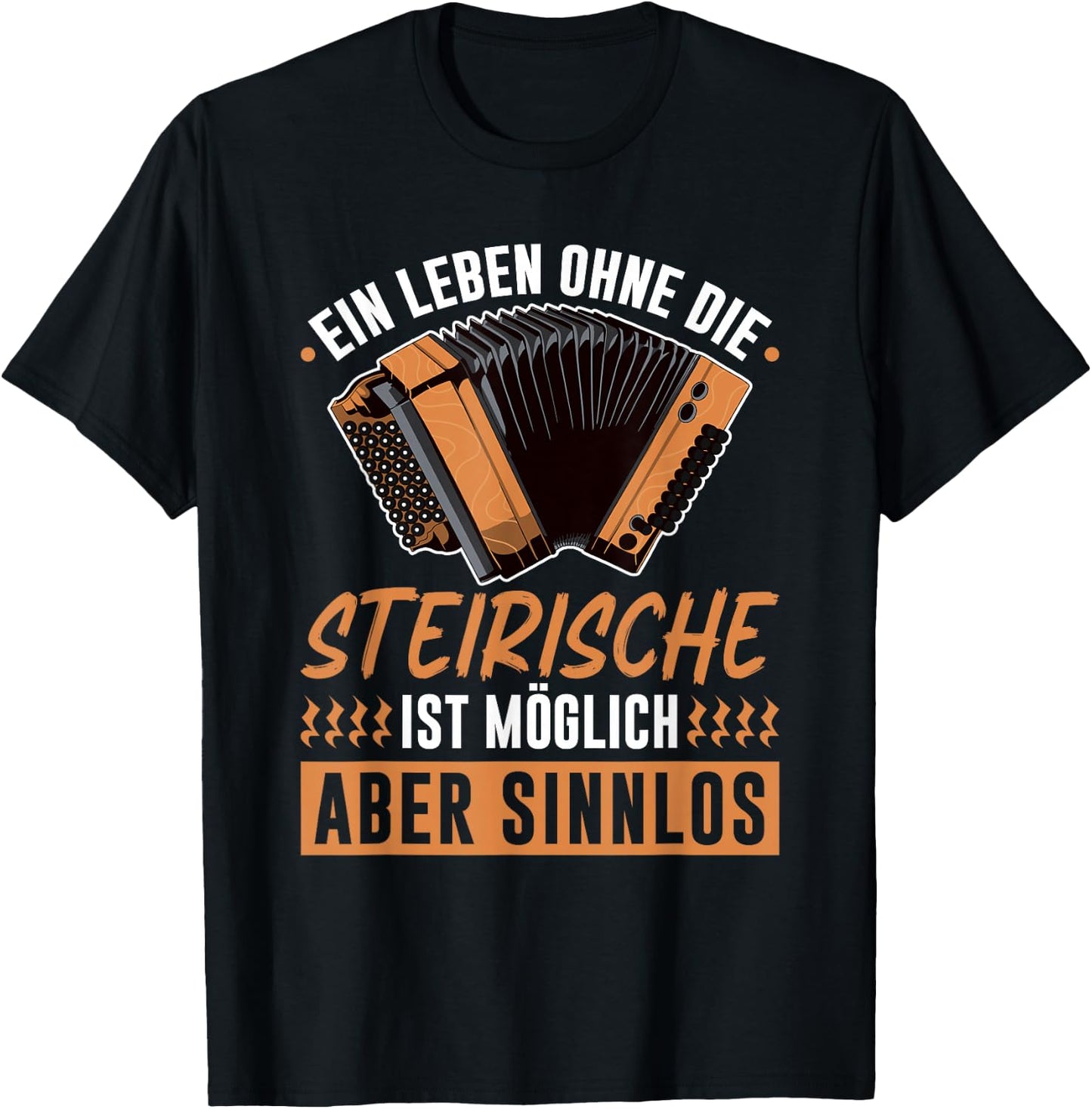 Leben Ohne Steirische Harmonika, Lustiges Quetschn T-Shirt - T-Shirt | Black