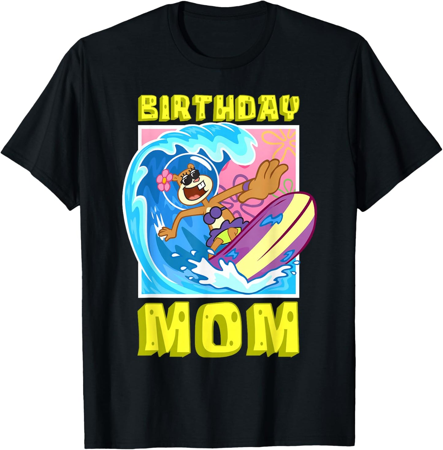 Sandy Birthday Mom Surfing Spongebob Mother Birthday Gift T-Shirt - T-Shirt | Black