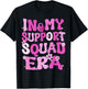 In My Support Squad Era Groovy Breast Cancer Awareness T-Shirt - T-Shirt | Black