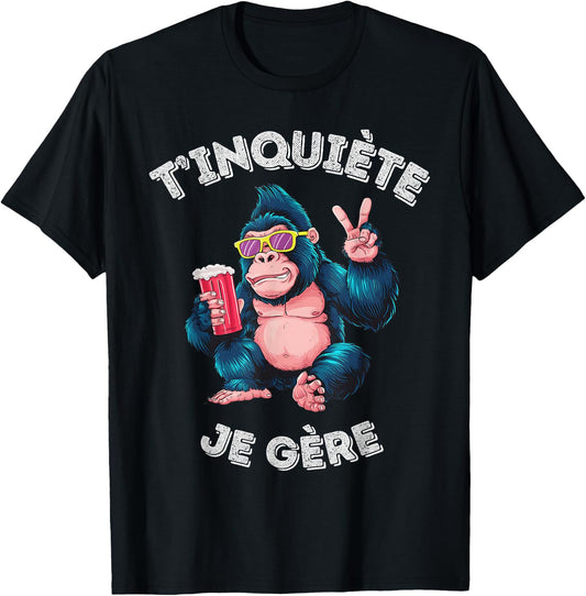 Gorilla Humour Beer Aperitif T'inquiète Je Gère Accessory, Black, S T-Shirt - T-Shirt | Black