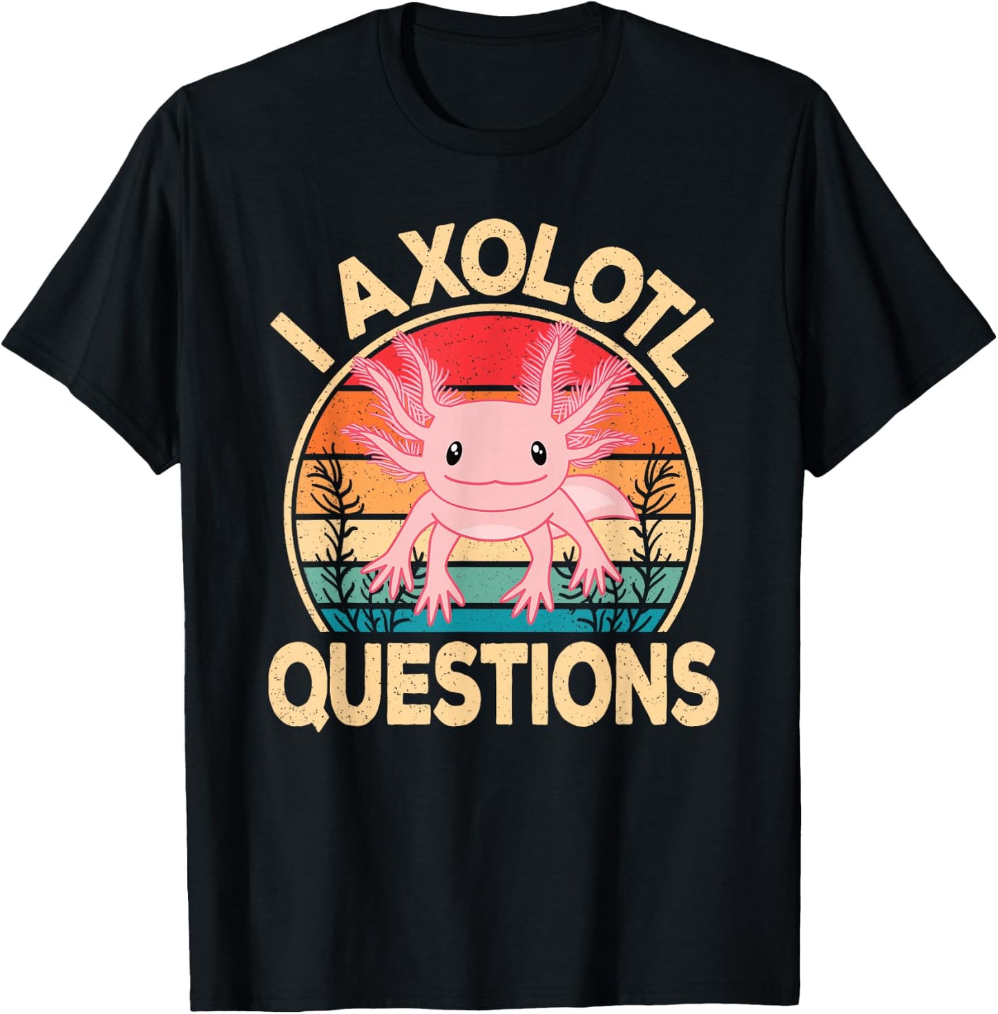 Funny I Axolotl Questions Cute Kawaii Pink Axolotl Retro T-Shirt - T-Shirt | Black