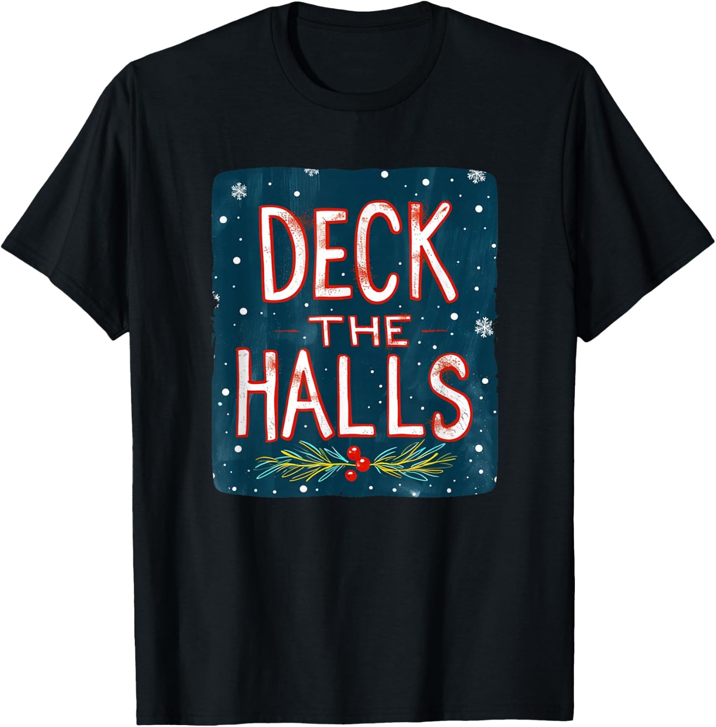 Nice Deck the Halls for Boys and Girls T-Shirt - T-Shirt | Black