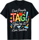 Dear Parents Tag You're It Love Teachers Last Day of School T-Shirt - T-Shirt | Black