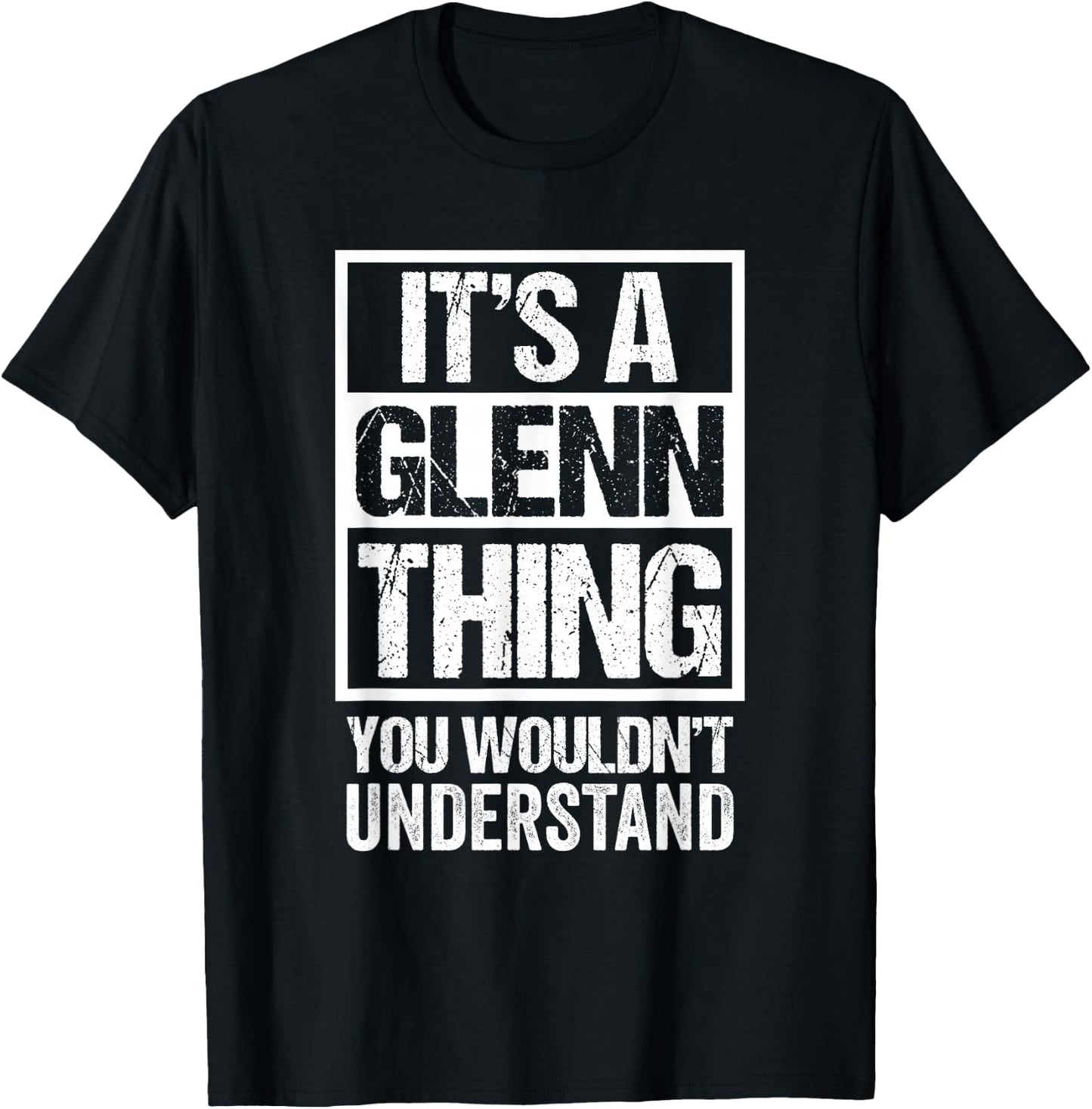 It's A Glenn Thing You Wouldn't Understand First Name T-Shirt - T-Shirt | Black