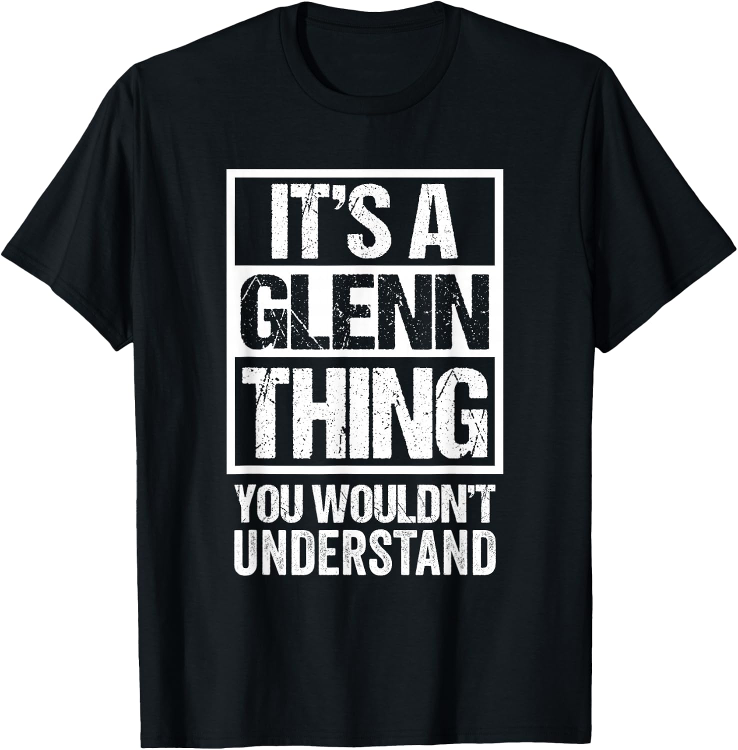 It's A Glenn Thing You Wouldn't Understand First Name T-Shirt - T-Shirt | Black