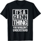 It's A Glenn Thing You Wouldn't Understand First Name T-Shirt - T-Shirt | Black