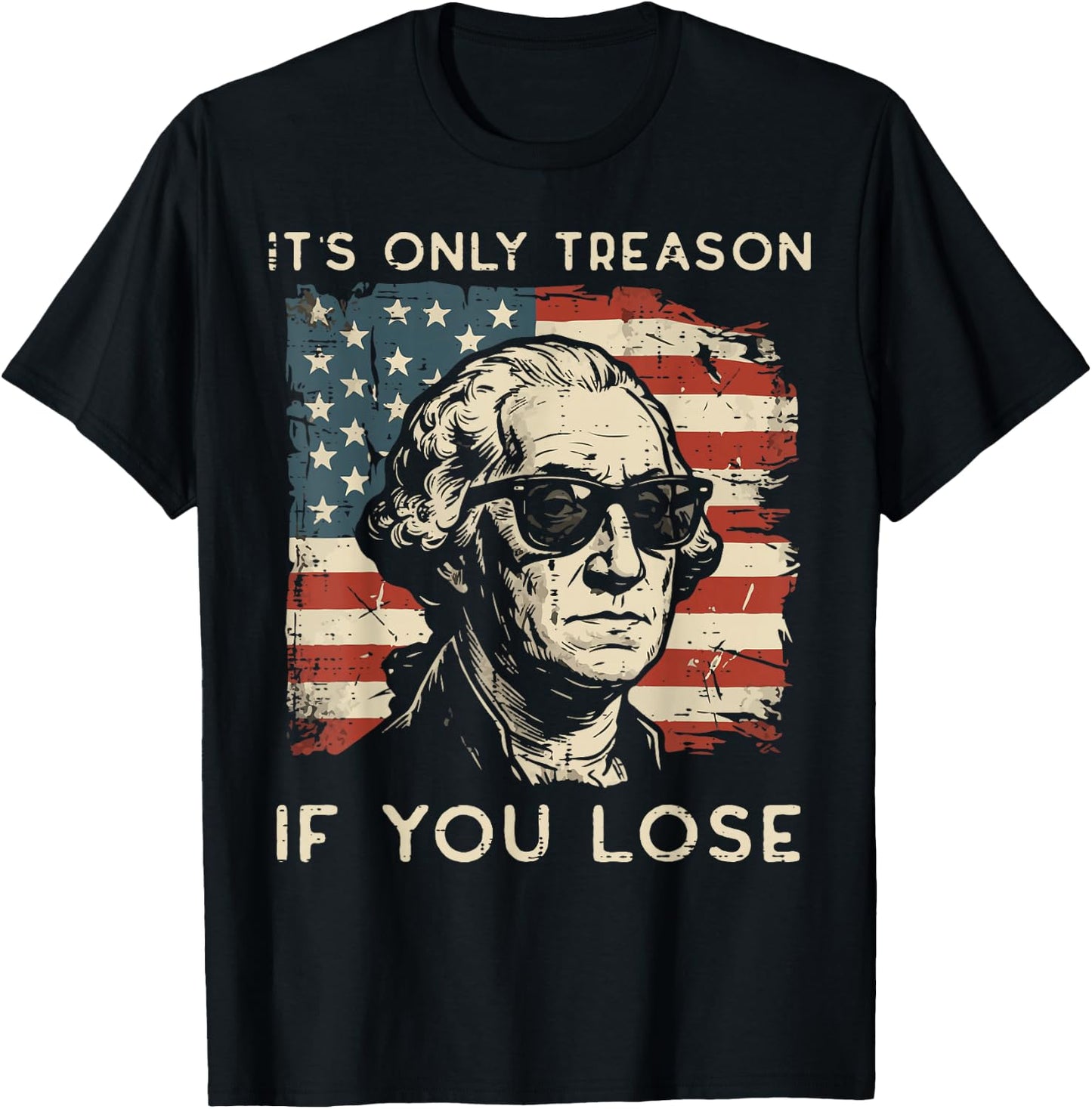 Its Only Treason If You Lose Washington USA Men Women Kids T-Shirt - T-Shirt | Black