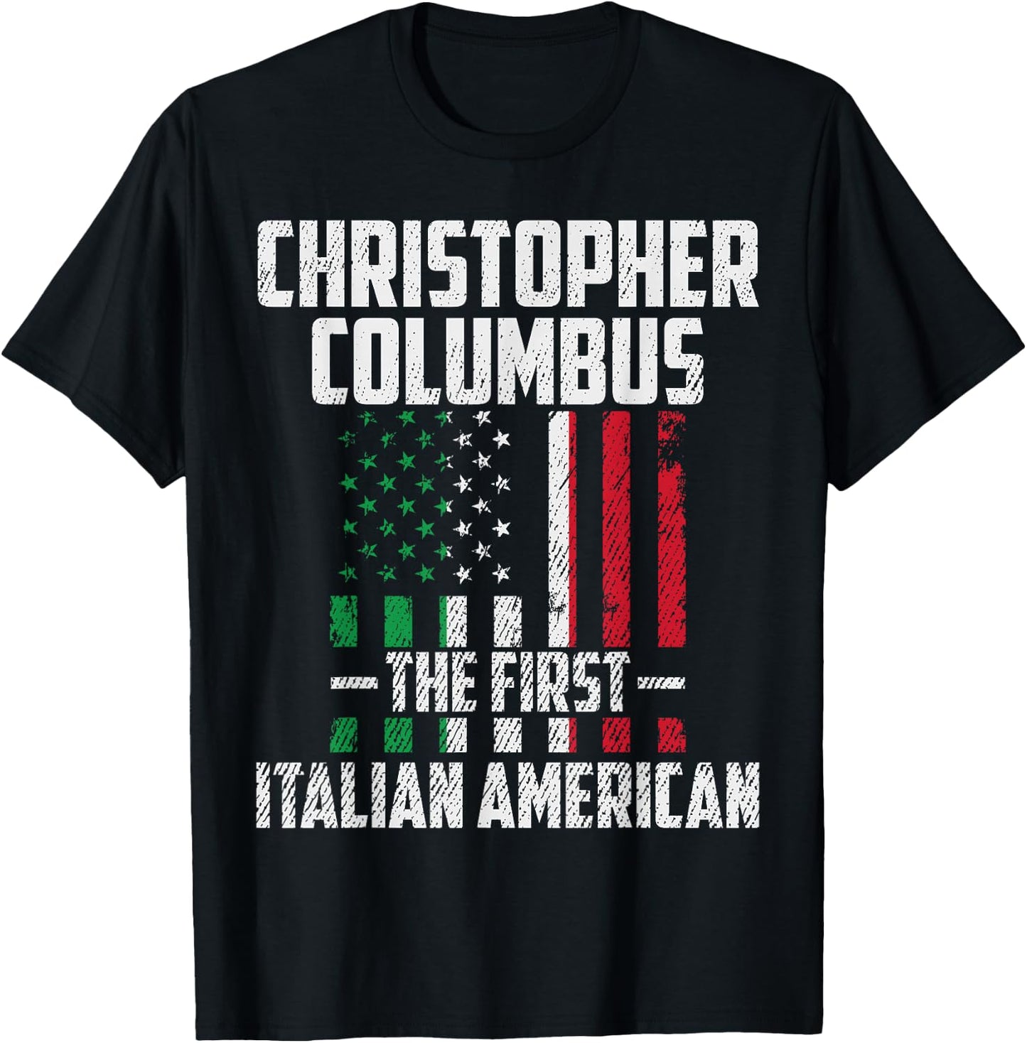Christopher Columbus The First Italian American Columbus Day T-Shirt - T-Shirt | Black