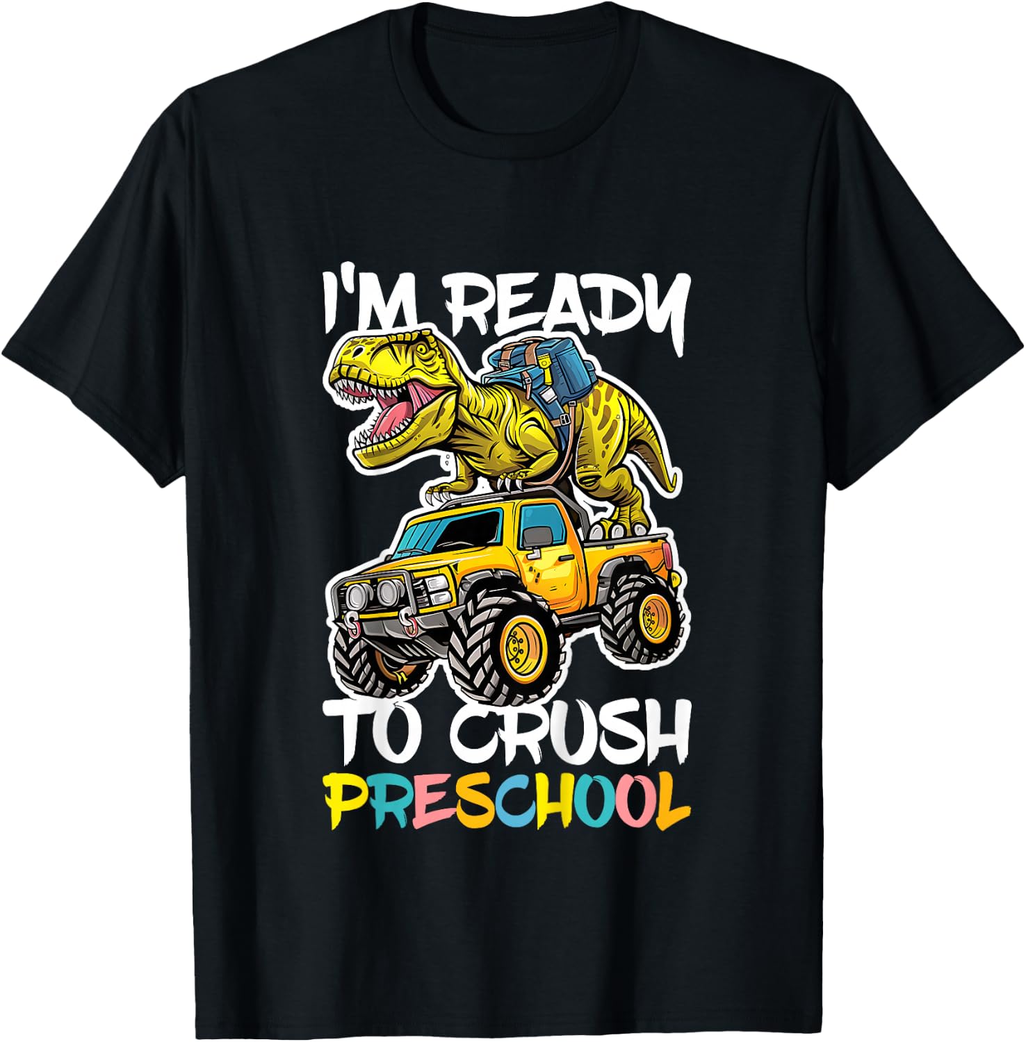 I'm Ready To Crush Preschool Shirt Back To School Boy Girl T-Shirt - T-Shirt | Black