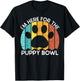 Vintage Funny Dog I'm Here For The Puppy Bowl T-Shirt - T-Shirt | Black