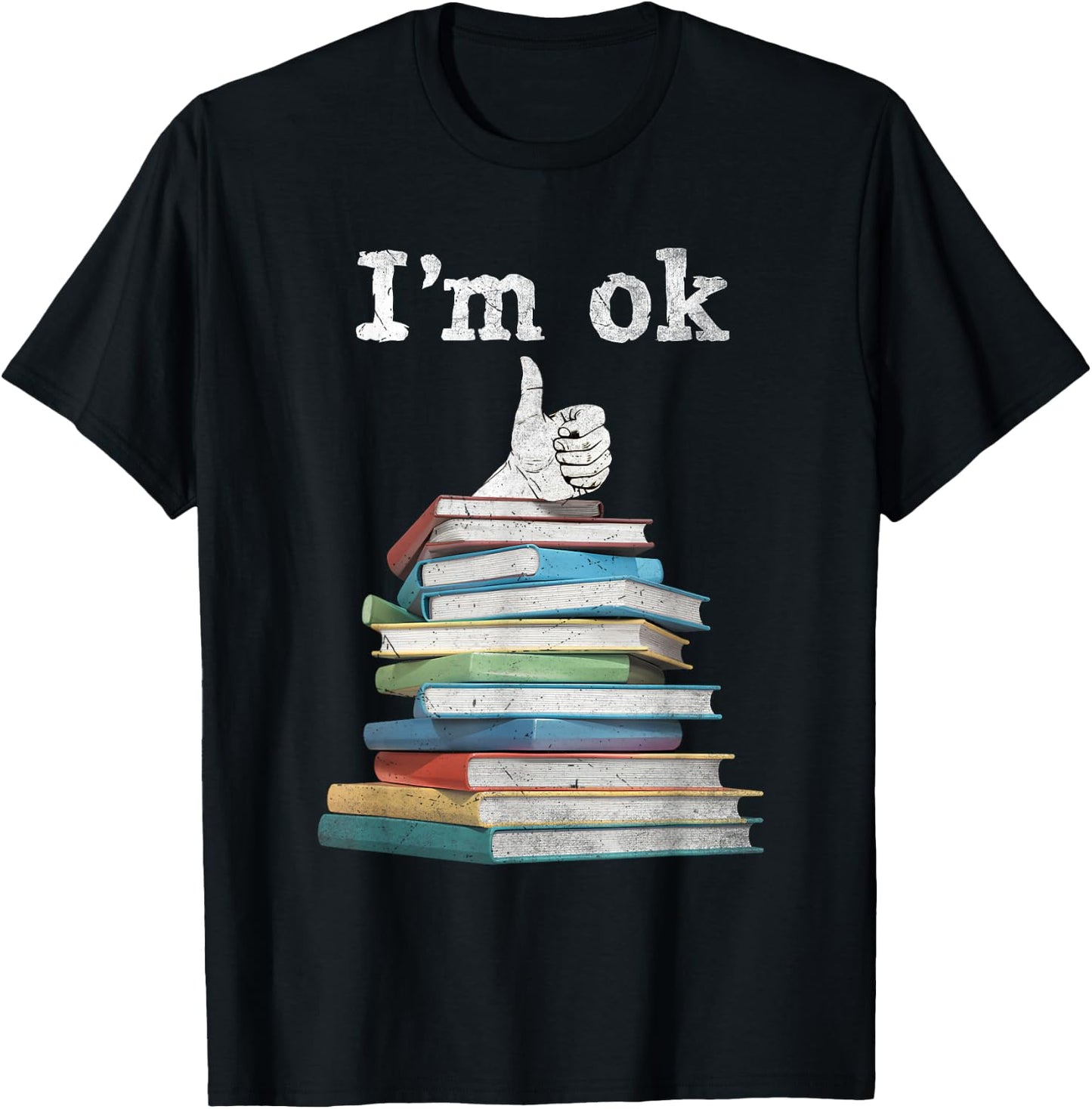 I'm Ok Funny Boooks Lover T-Shirt - T-Shirt | Black