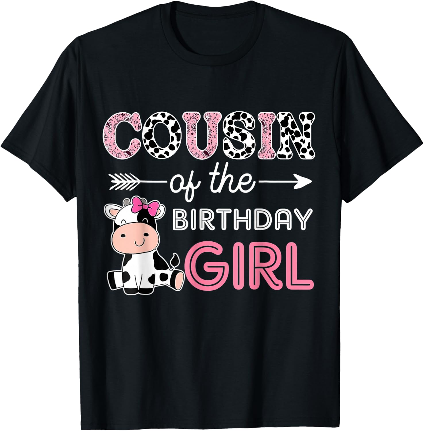 Cousin of The Birthday Girl Farm Cow Cousin Matching Family T-Shirt - T-Shirt | Black