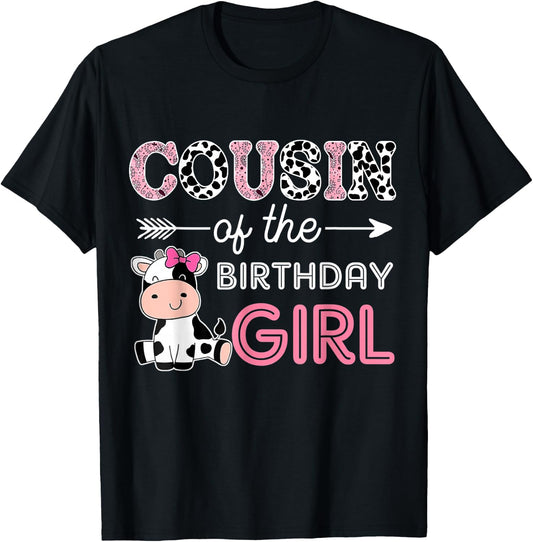 Cousin of The Birthday Girl Farm Cow Cousin Matching Family T-Shirt - T-Shirt | Black