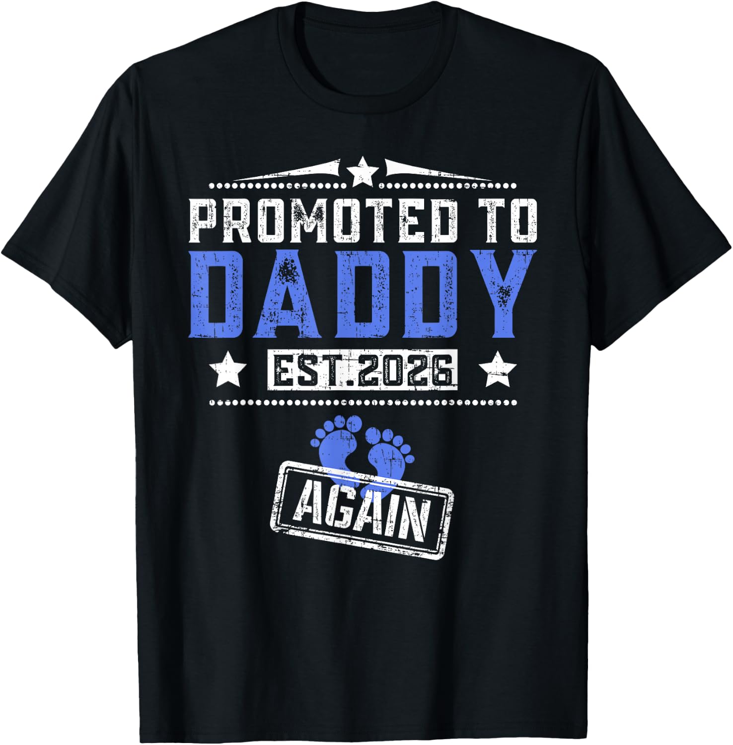 Promoted To Daddy Again 2026 Father's Day T-Shirt - T-Shirt | Black