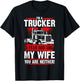 I FEAR GOD AND MY WIFE Truck Drivers Fun Trucking T-Shirt - T-Shirt | Black