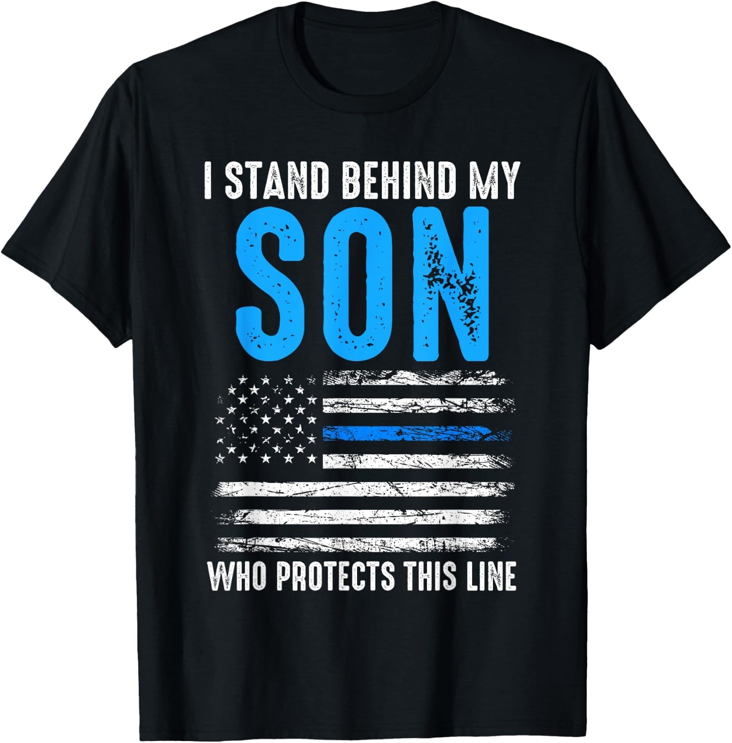 I stand behind my son with protects this line police T-Shirt - T-Shirt | Black