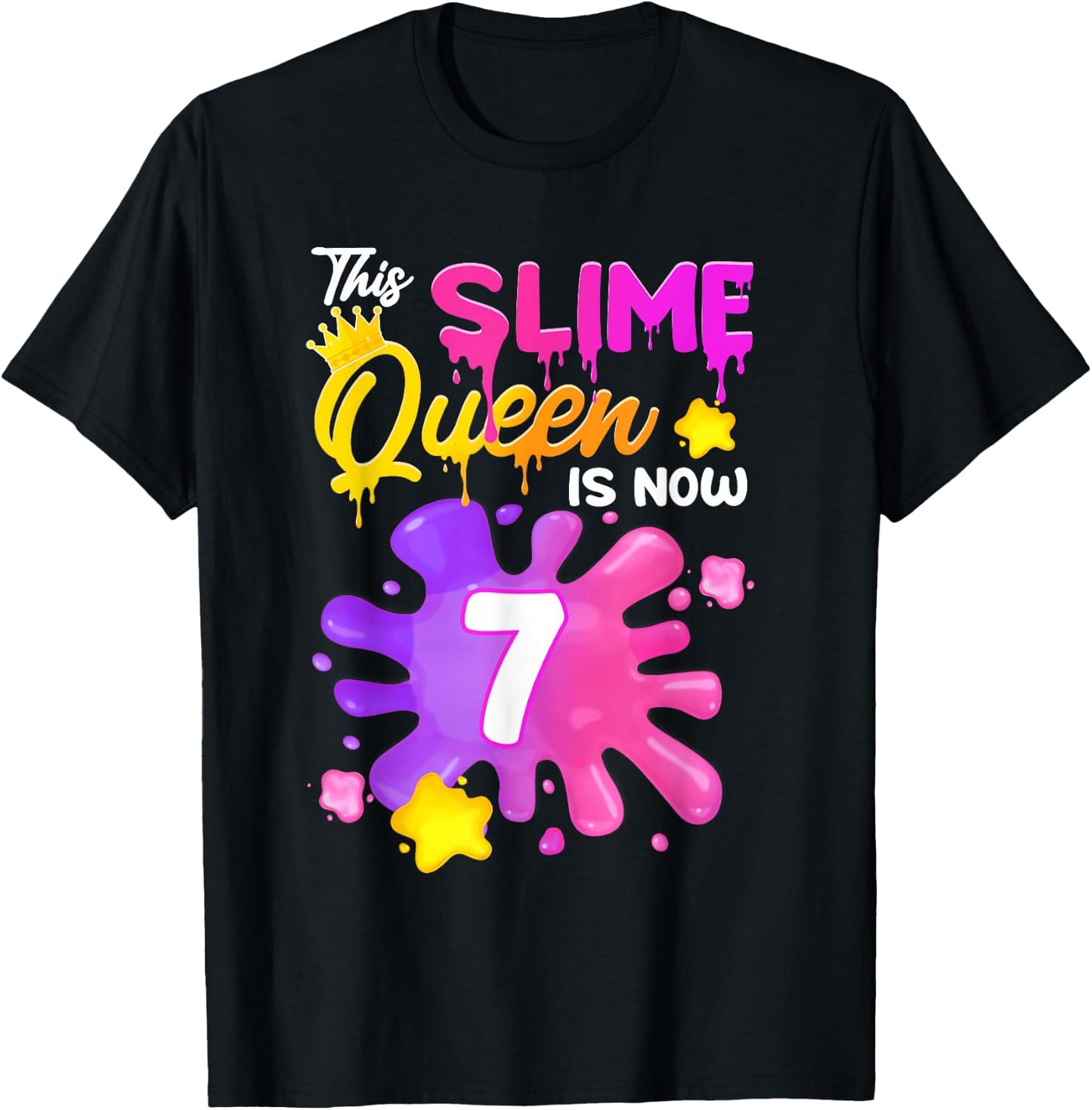 This Slime Queen is 7 Year Old Girl Birthday Slime 7th T-Shirt - T-Shirt | Black