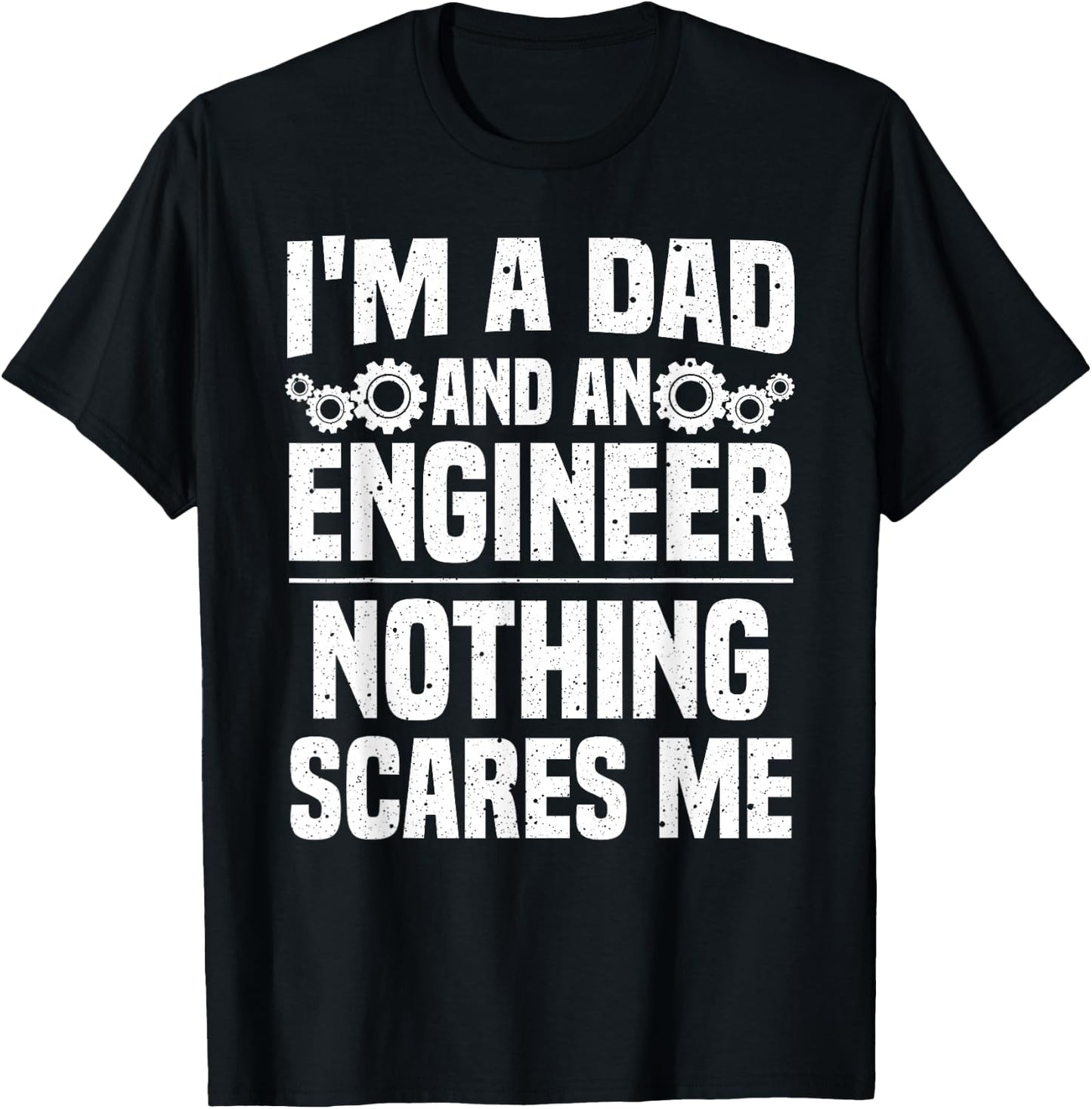 Funny Engineer Dad Art Father Day Engineering Lovers T-Shirt - T-Shirt | Black