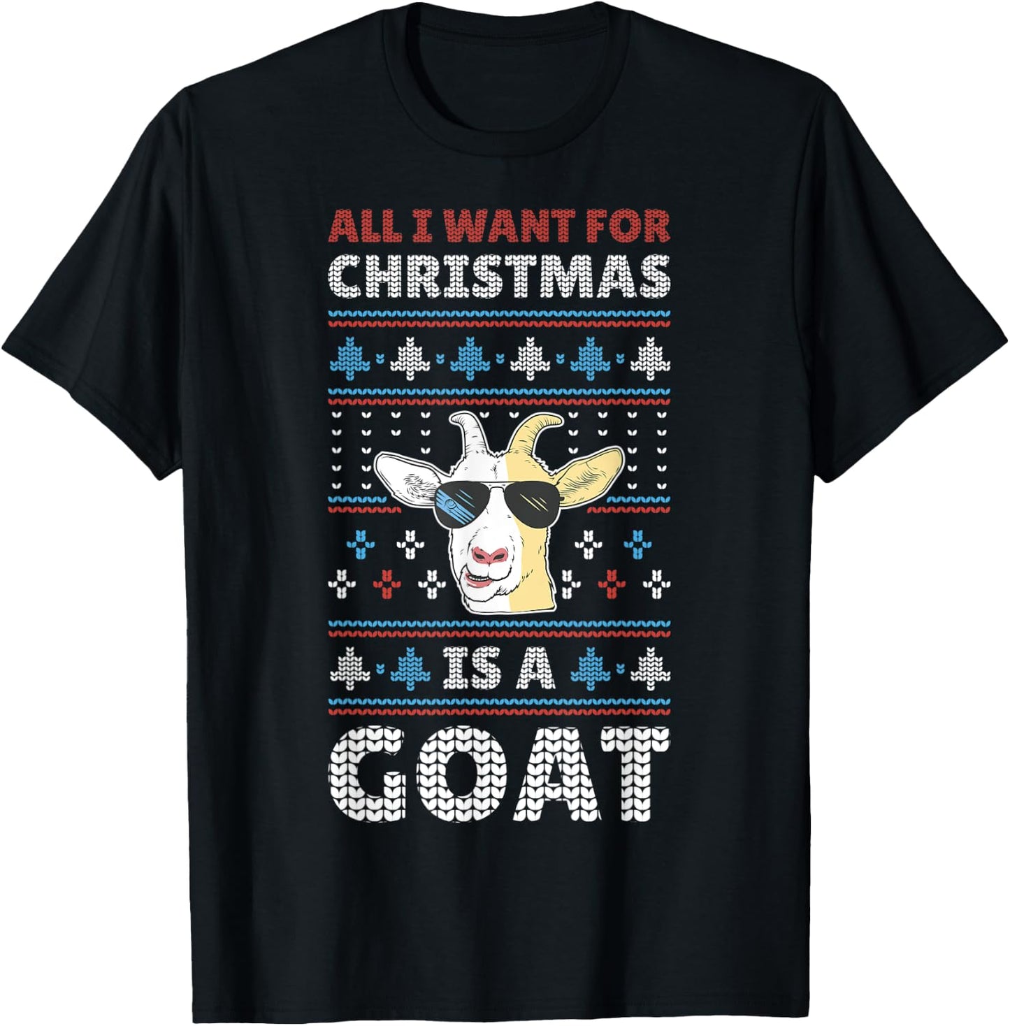 All I Want For Christmas Is A Goat T-Shirt - T-Shirt | Black