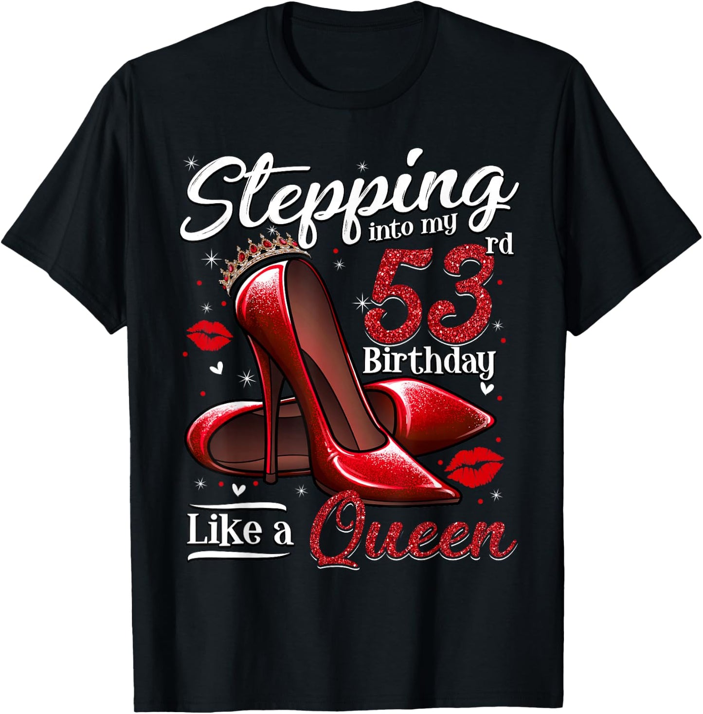 High Heels Stepping Into My 53rd Birthday 53 and Fabulous T-Shirt - T-Shirt | Black