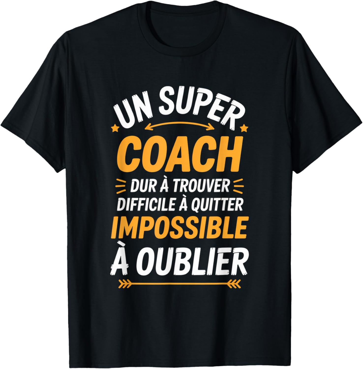 Super Coach Impossible A Oublier Sport Gratitude Entraineur T-Shirt - T-Shirt | Black