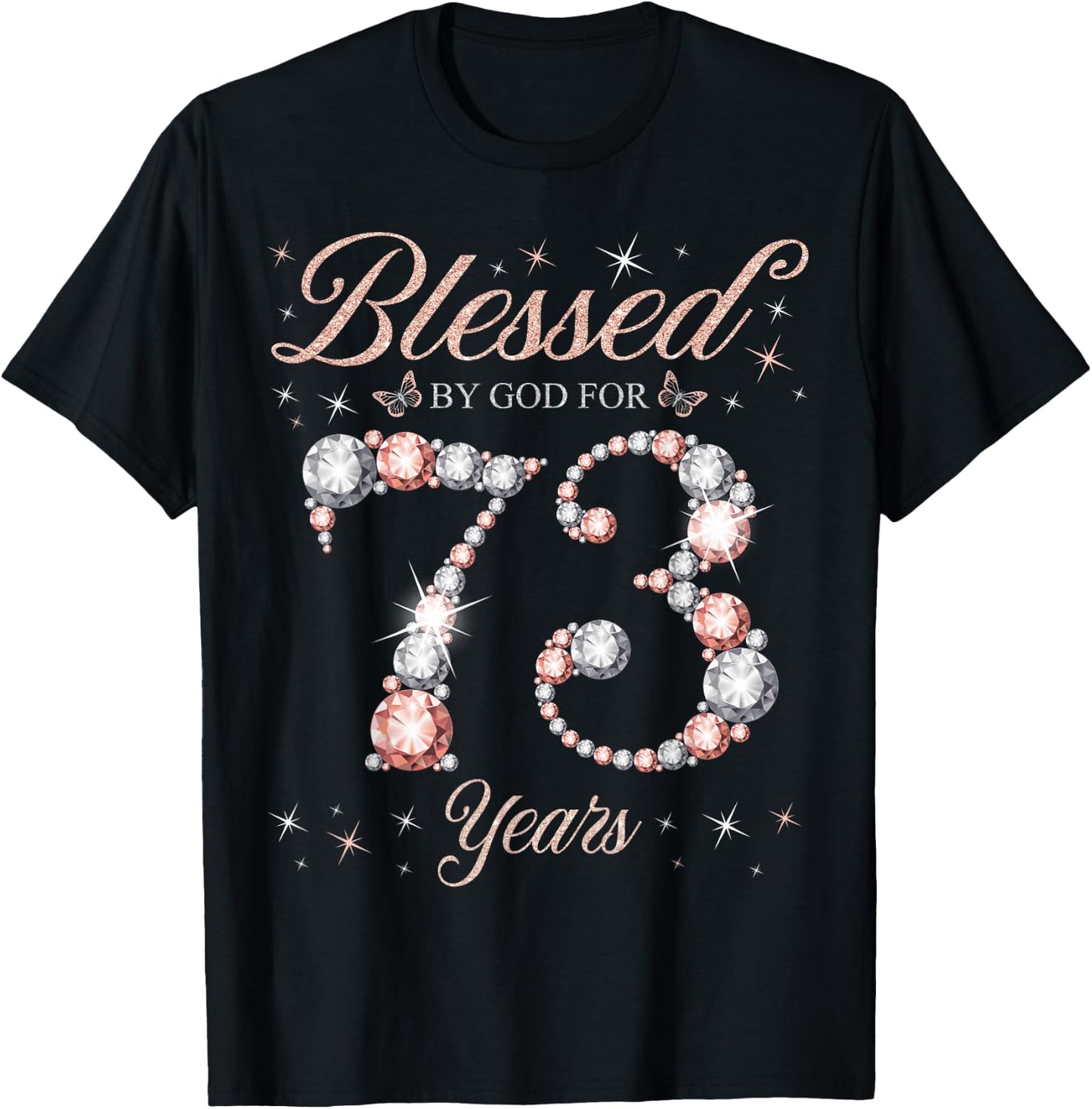 Blessed By God for 73 Years Old 73rd Birthday Woman Queen T-Shirt - T-Shirt | Black