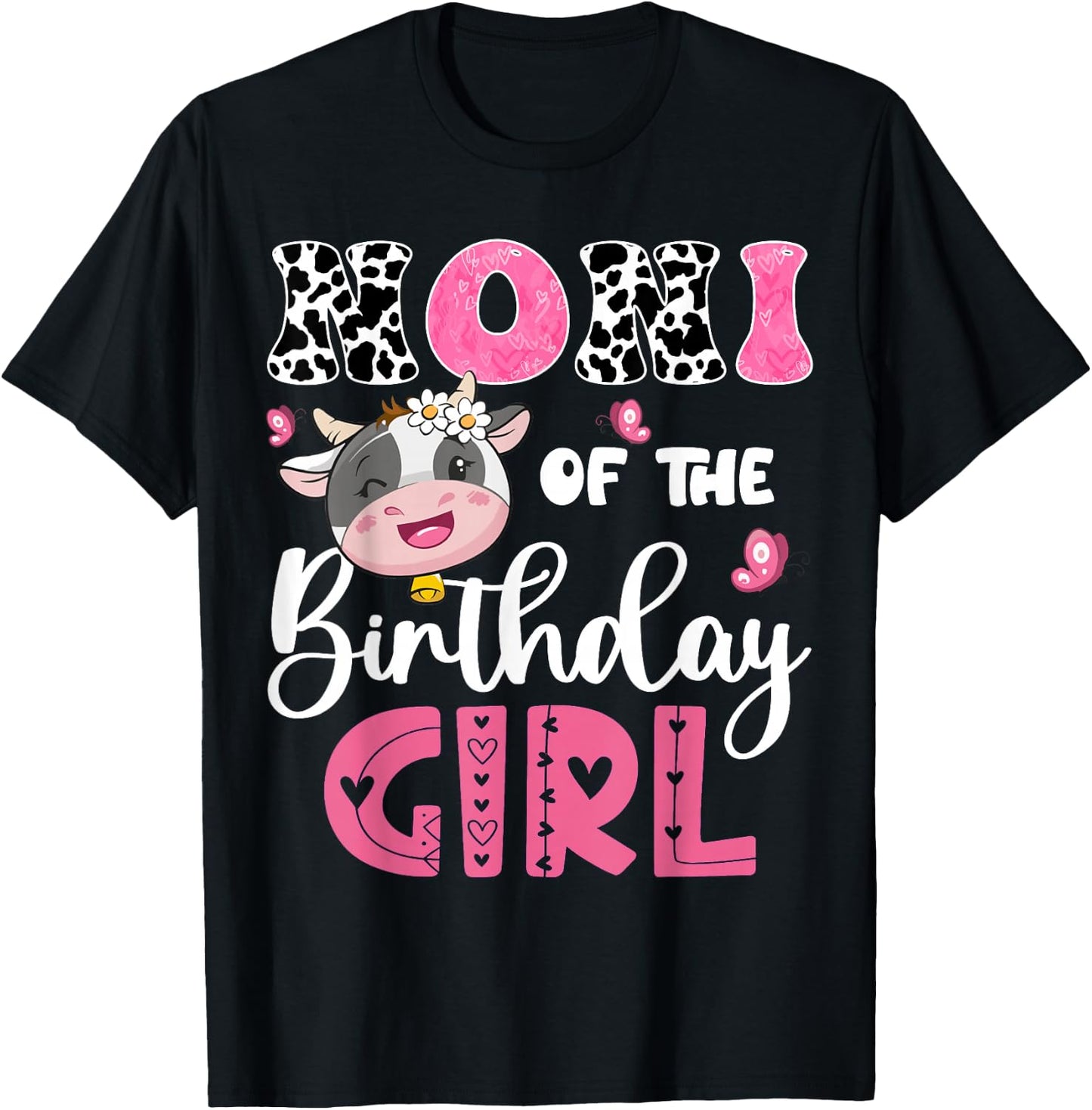 Noni Of The Birthday Girl Farm Cow 1St Birthday Party T-Shirt - T-Shirt | Black