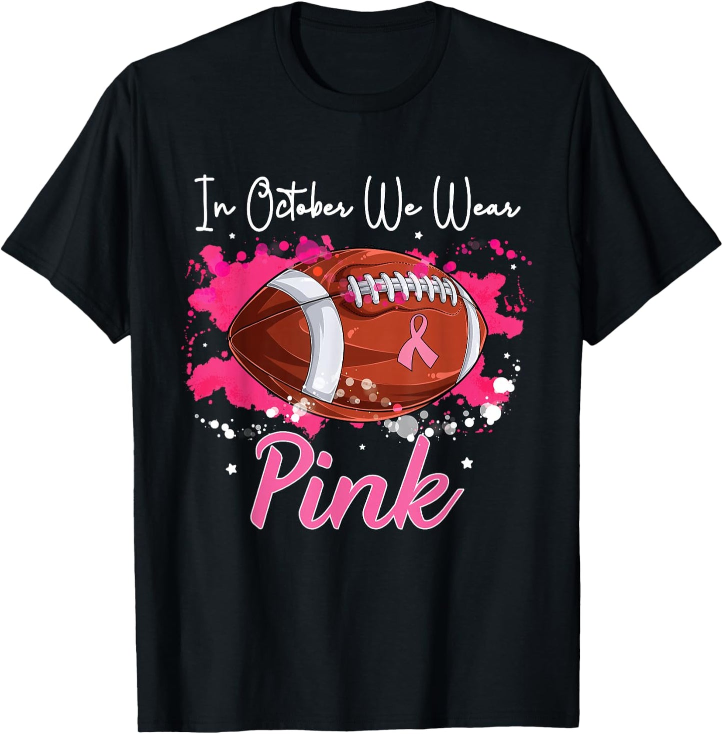 In October We Wear Pink Football Breast Cancer Awareness T-Shirt - T-Shirt | Black